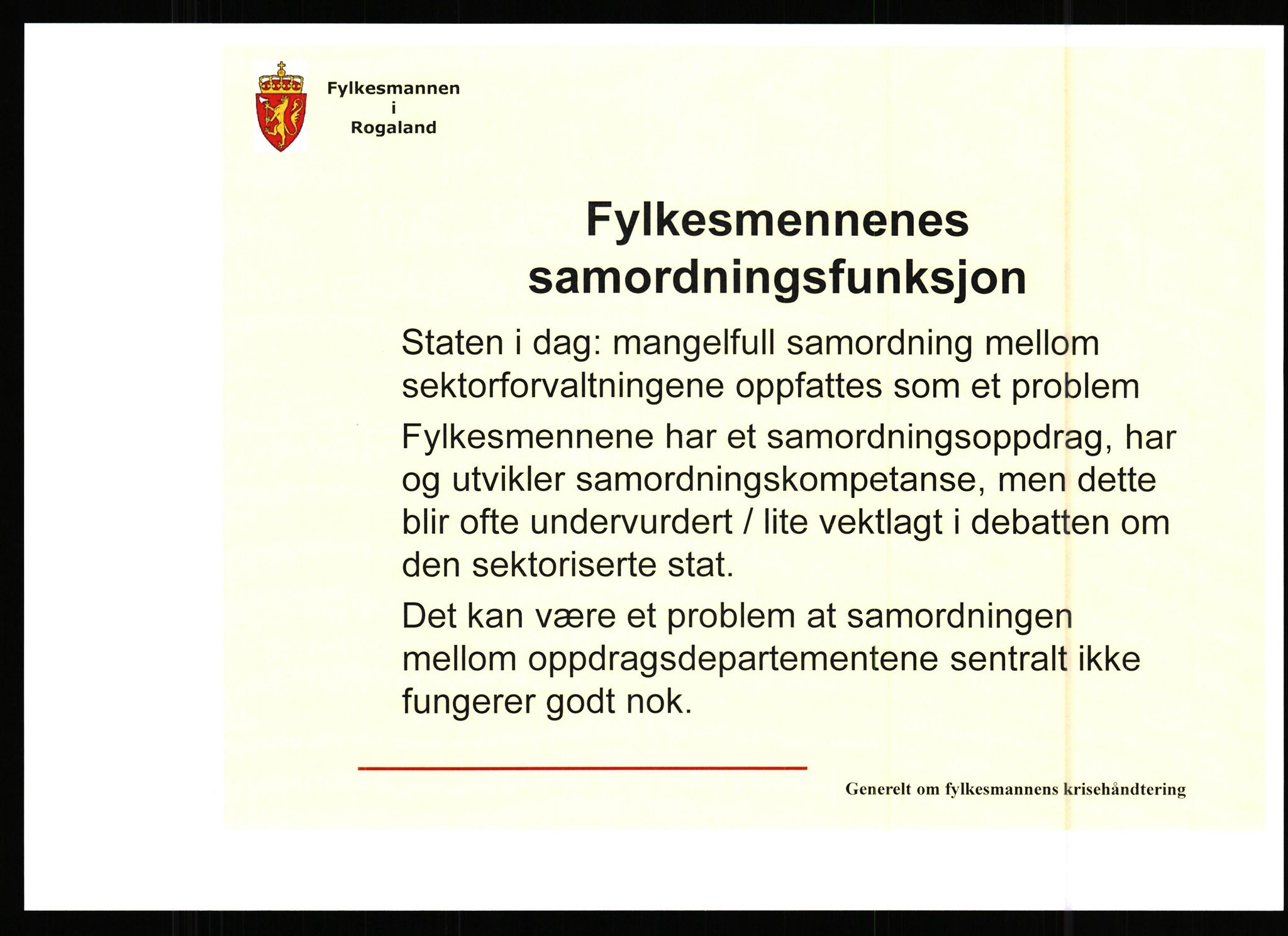 Pa 0436 - Tora Aasland, AV/SAST-A-102572/E/Ea/L0029: Fylkesmann i Rogaland/Alternativ framtid, 1984-2013, s. 63