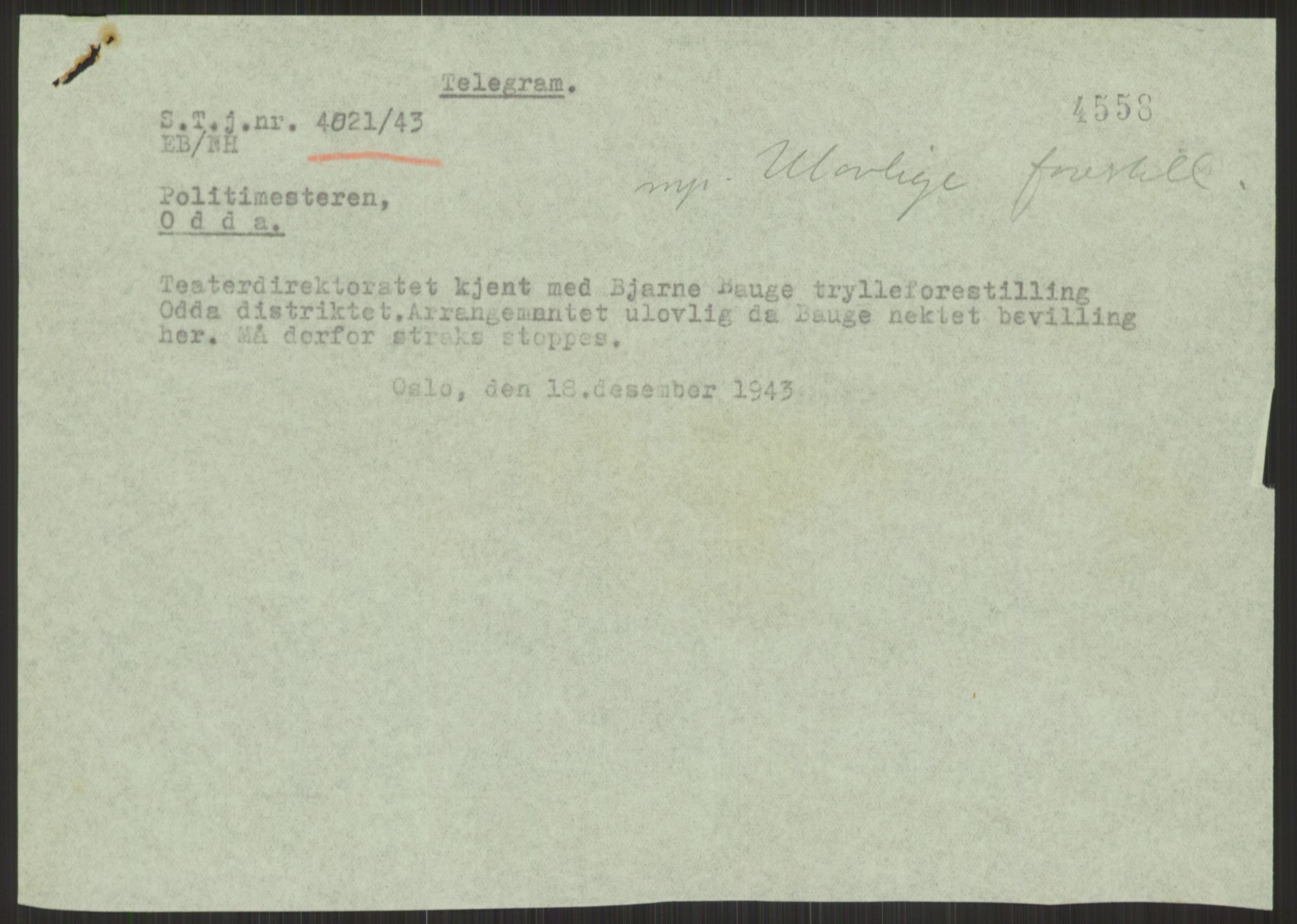 Kultur- og folkeopplysningsdepartementet. Kulturavdelingen. Statens teaterdirektorat, AV/RA-S-6129/D/Da/L0042/0007: -- / Ulovlig forestilliger, 1943, s. 7