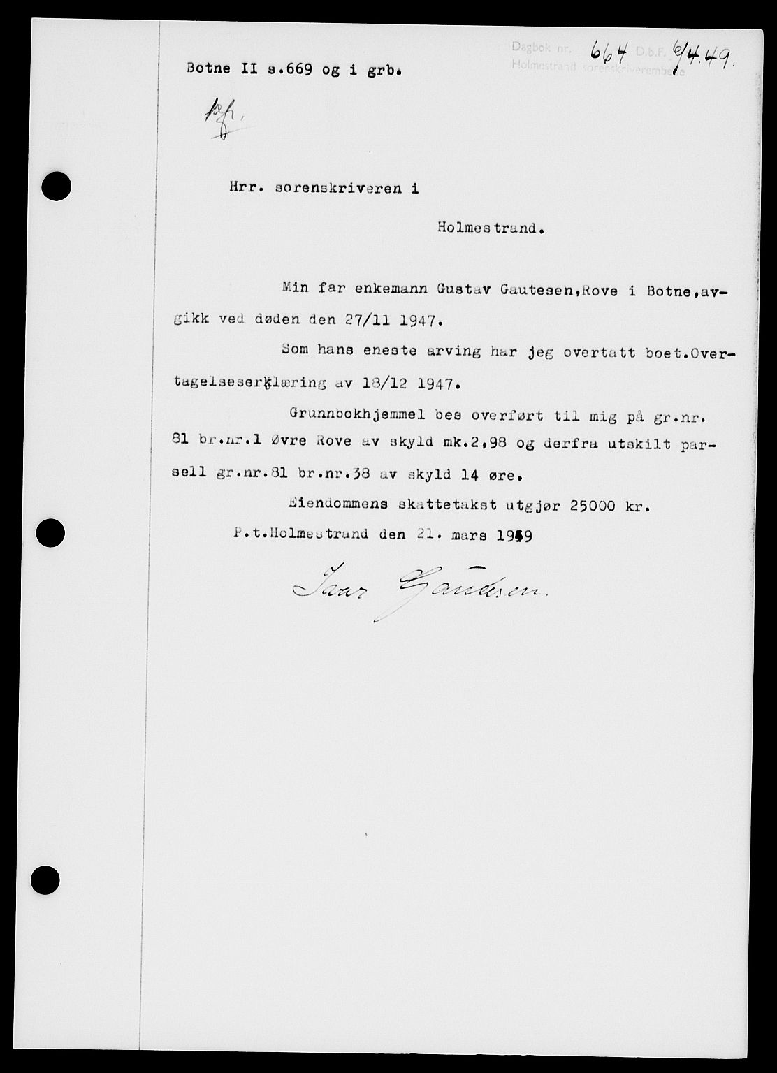 Holmestrand sorenskriveri, SAKO/A-67/G/Ga/Gaa/L0066: Pantebok nr. A-66, 1949-1949, Dagboknr: 664/1949