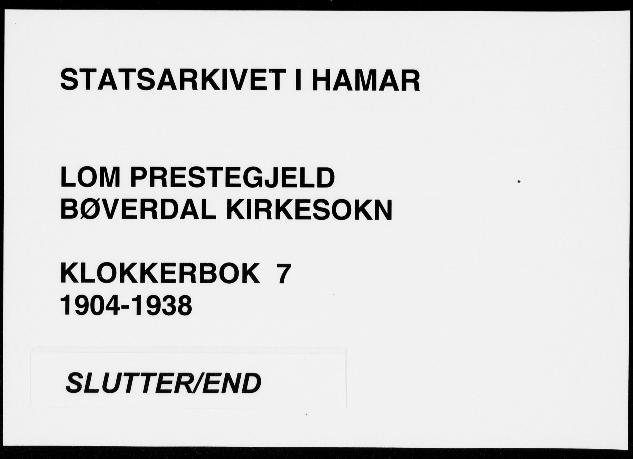 Lom prestekontor, AV/SAH-PREST-070/L/L0007: Klokkerbok nr. 7, 1904-1938