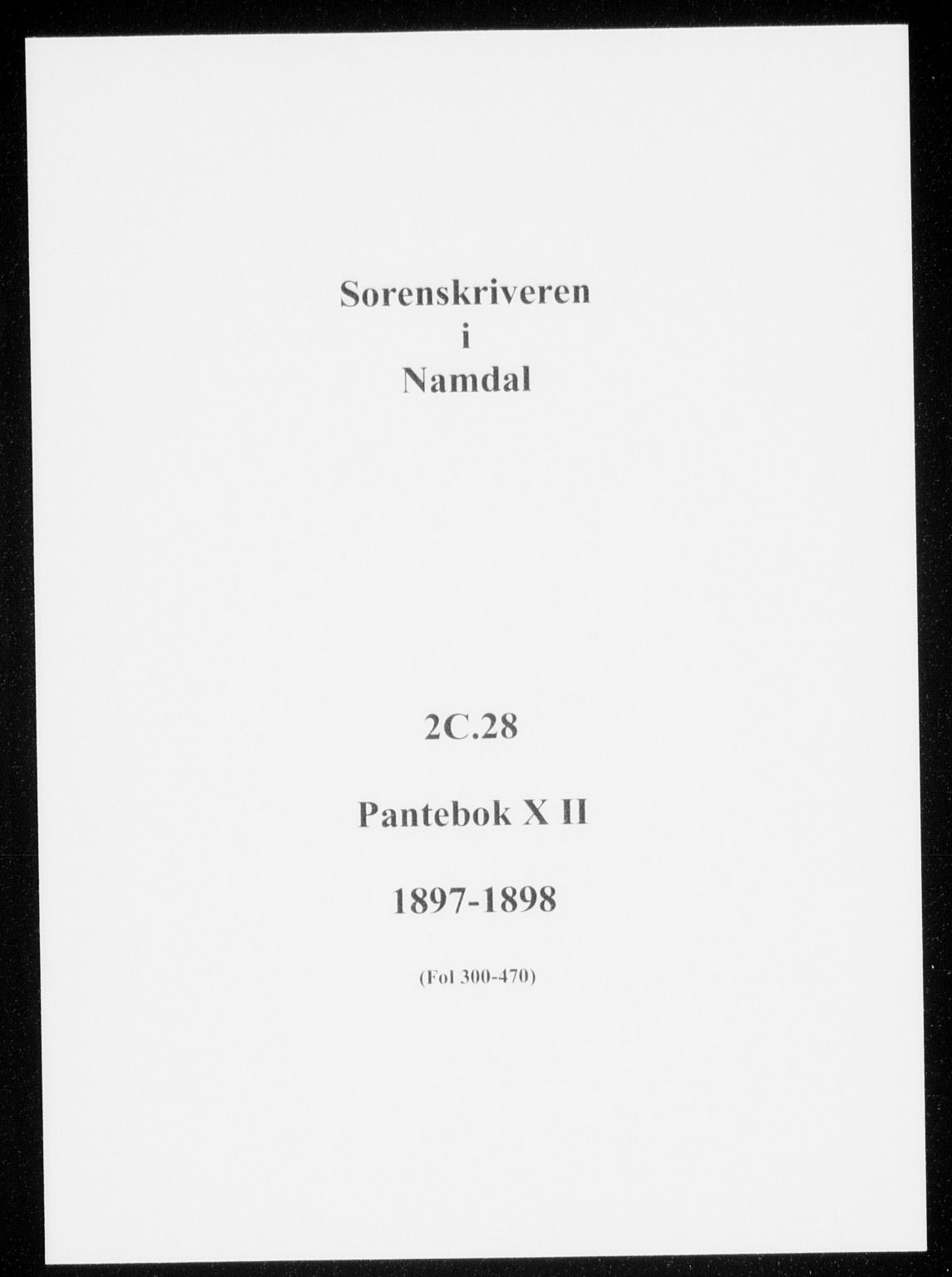 Namdal sorenskriveri, SAT/A-4133/1/2/2C/L0028: Pantebok nr. X2, 1897-1898