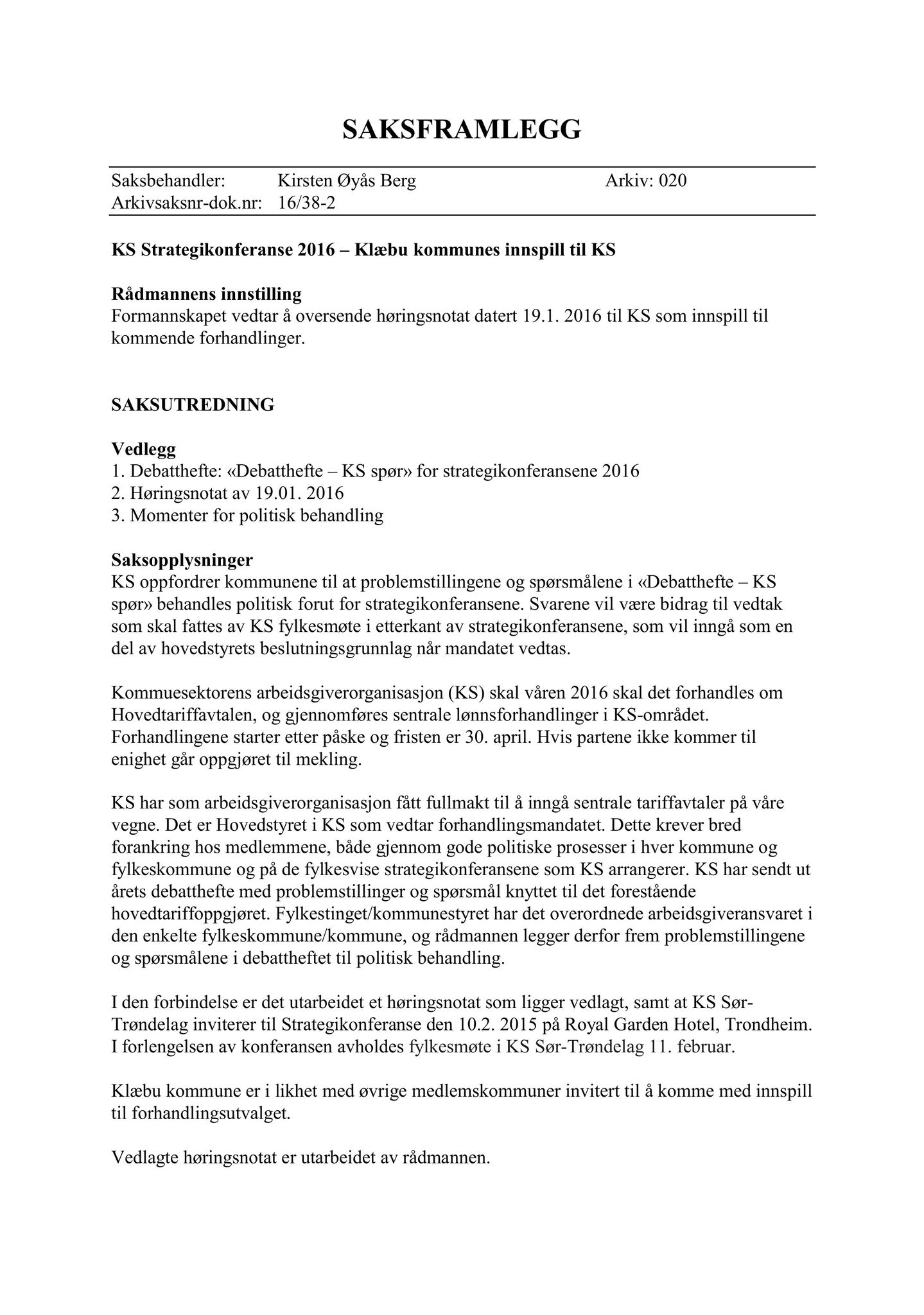 Klæbu Kommune, TRKO/KK/02-FS/L009: Formannsskapet - Møtedokumenter, 2016, s. 56