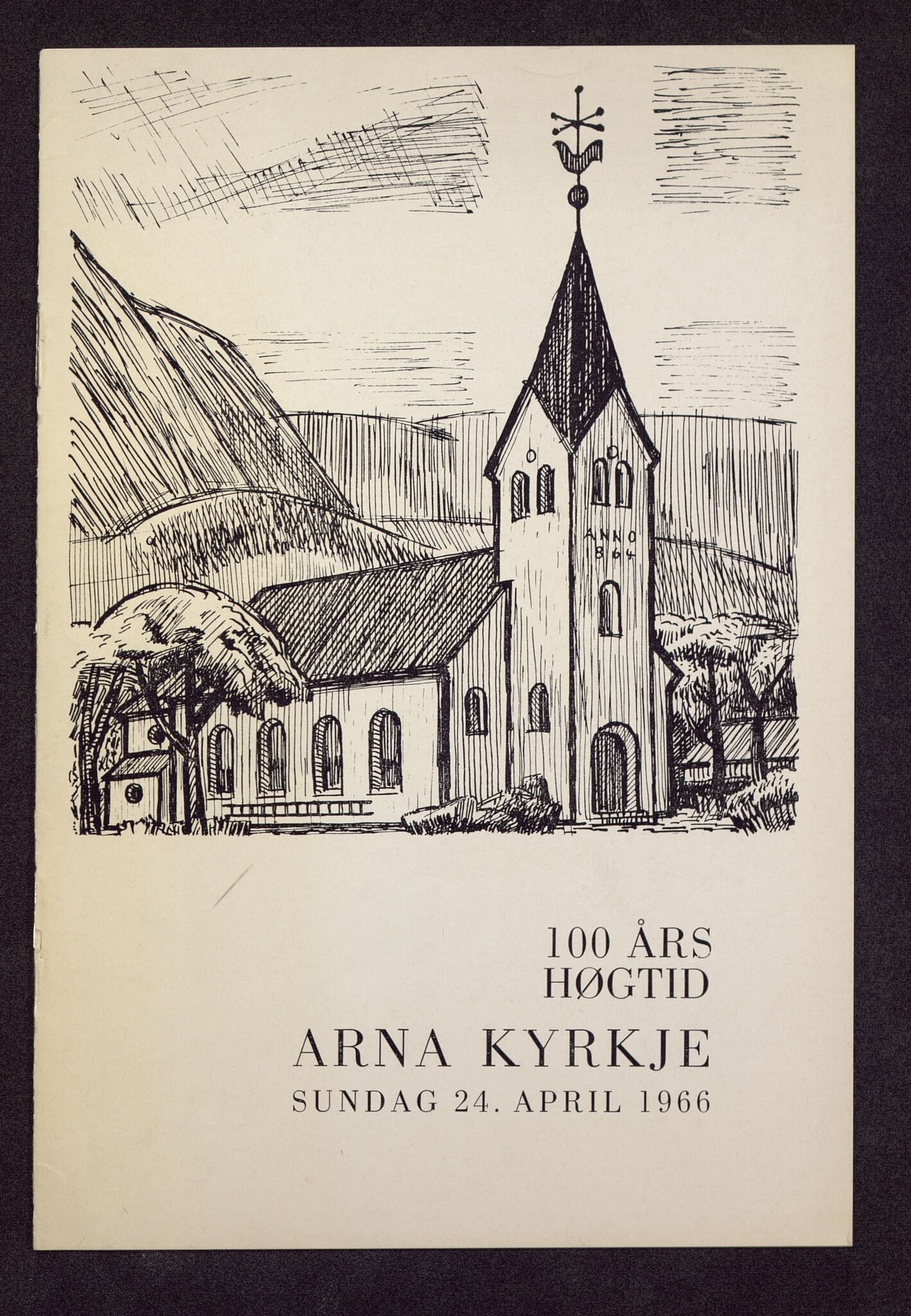 Haus/Arna kommune. Formannskapet, BBA/A-0057/X/L0001/0009: Egenproduserte trykksaker. / 100 års høgtid Arna kyrkje sundag 24 april 1966. Hefte., 1966