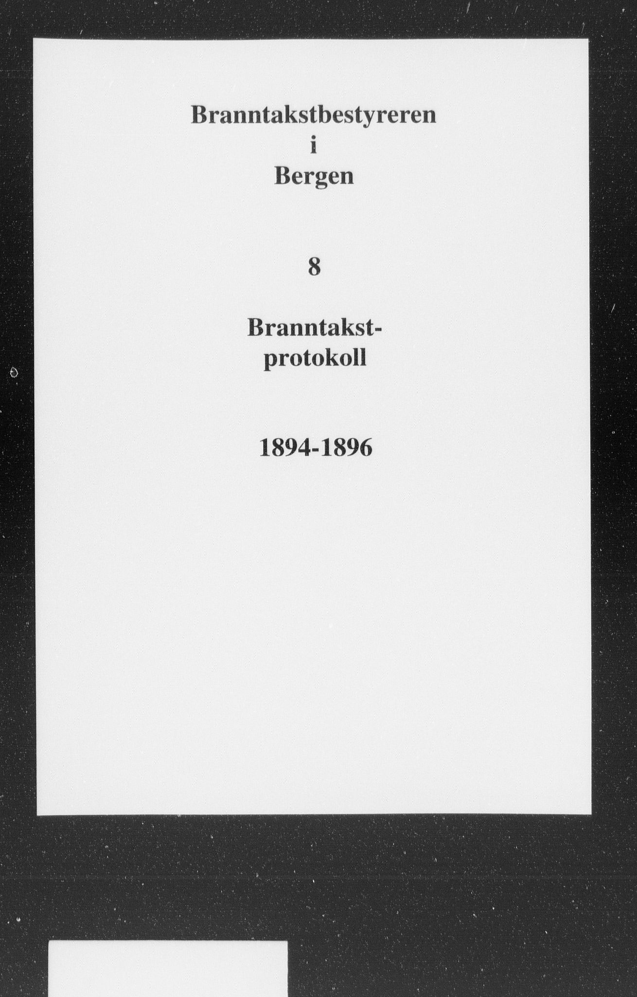 Byfogd og Byskriver i Bergen, SAB/A-3401/11/11Da/L0008: Branntakstprotokoll, 1894-1896