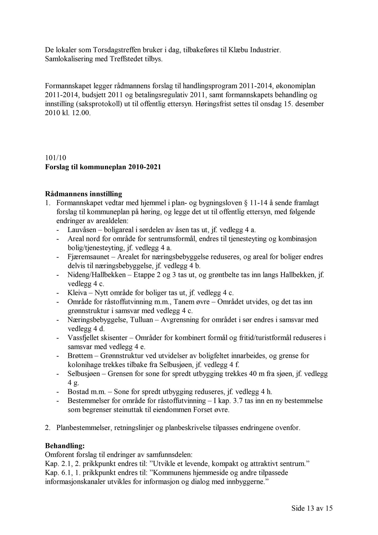 Klæbu Kommune, TRKO/KK/02-FS/L003: Formannsskapet - Møtedokumenter, 2010, s. 2214