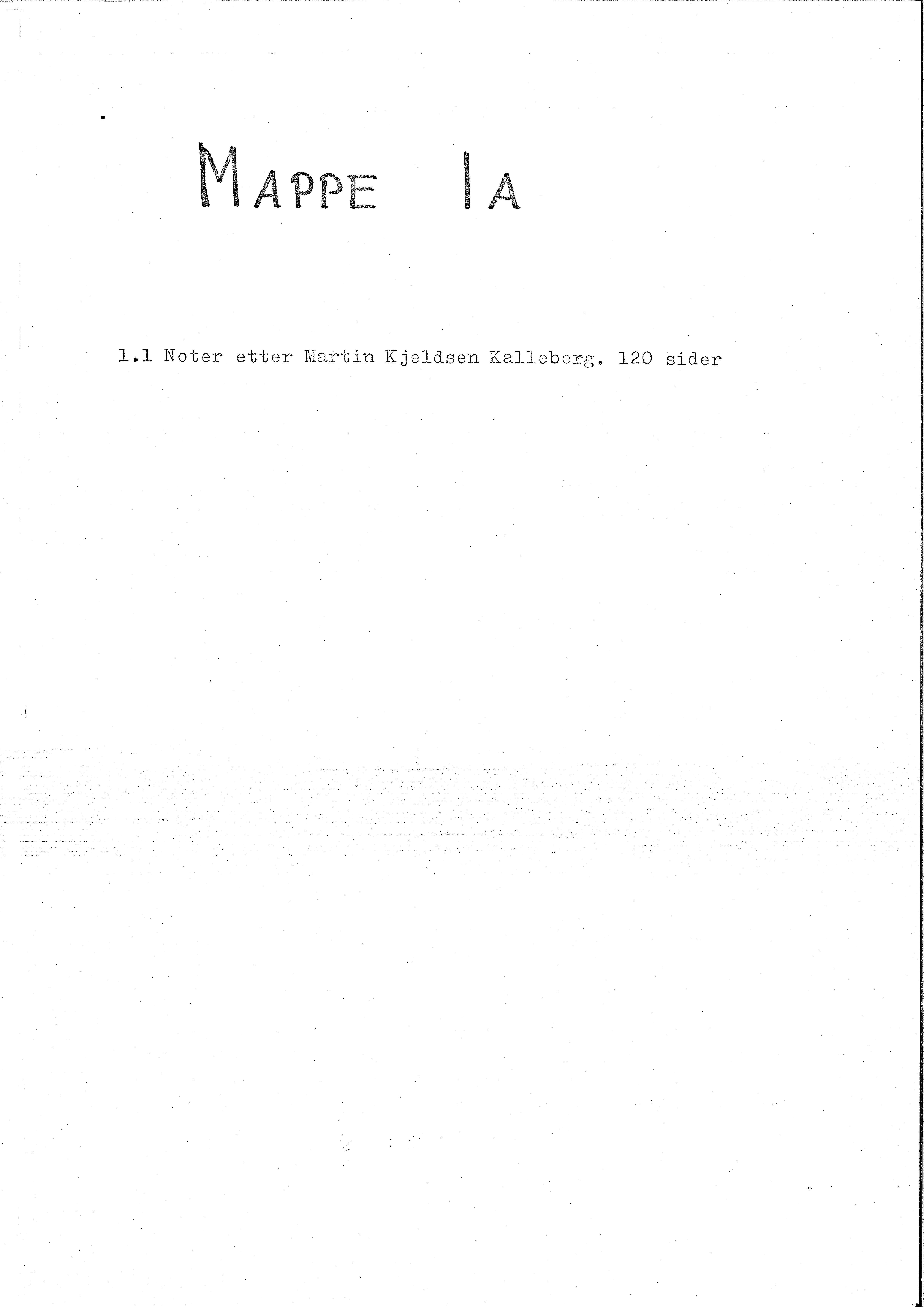 Sa 16 - Folkemusikk fra Vestfold, Gjerdesamlingen, VEMU/A-1868/H/L0001/0001: Innsamlet informasjon, kopier / 1a Noter etter Martin Kjeldsen Kalleberg