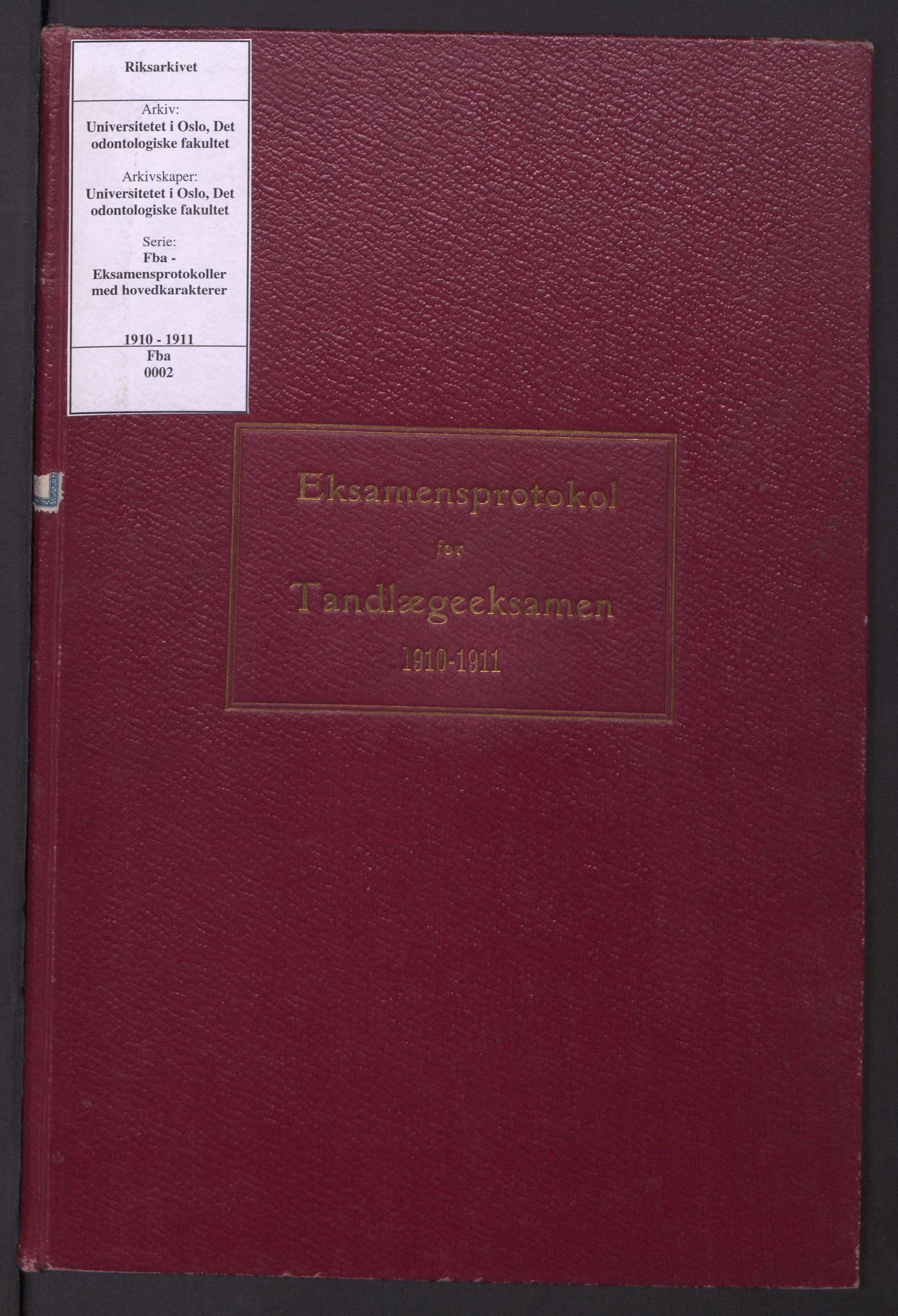 Universitetet i Oslo, Det odontologiske fakultet, RA/S-4407/F/Fb/Fba/L0002: Eksamensprotokoll for tannlegeeksamen, 1910-1911