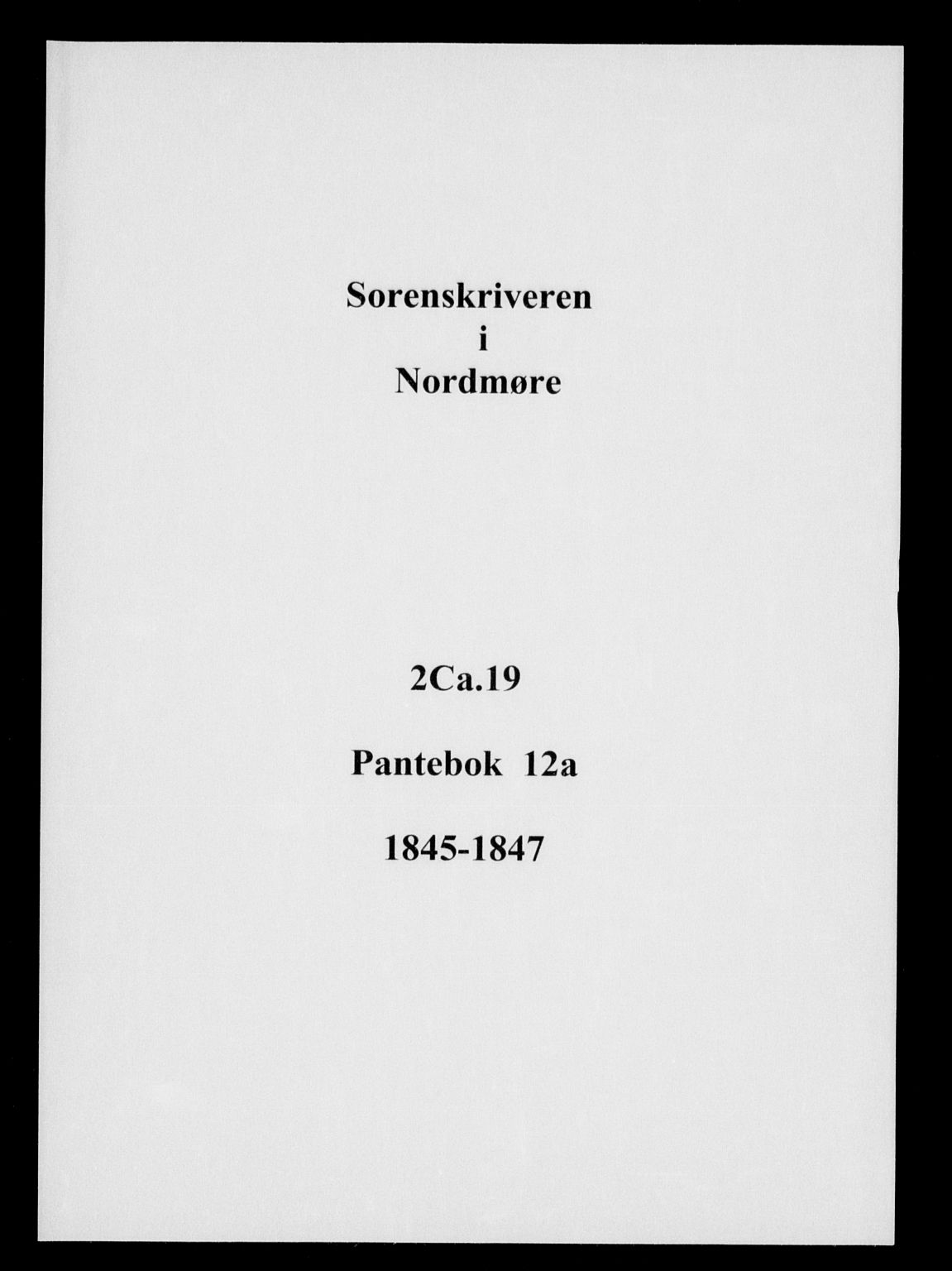Nordmøre sorenskriveri, AV/SAT-A-4132/1/2/2Ca/L0019: Pantebok nr. 12a, 1845-1847