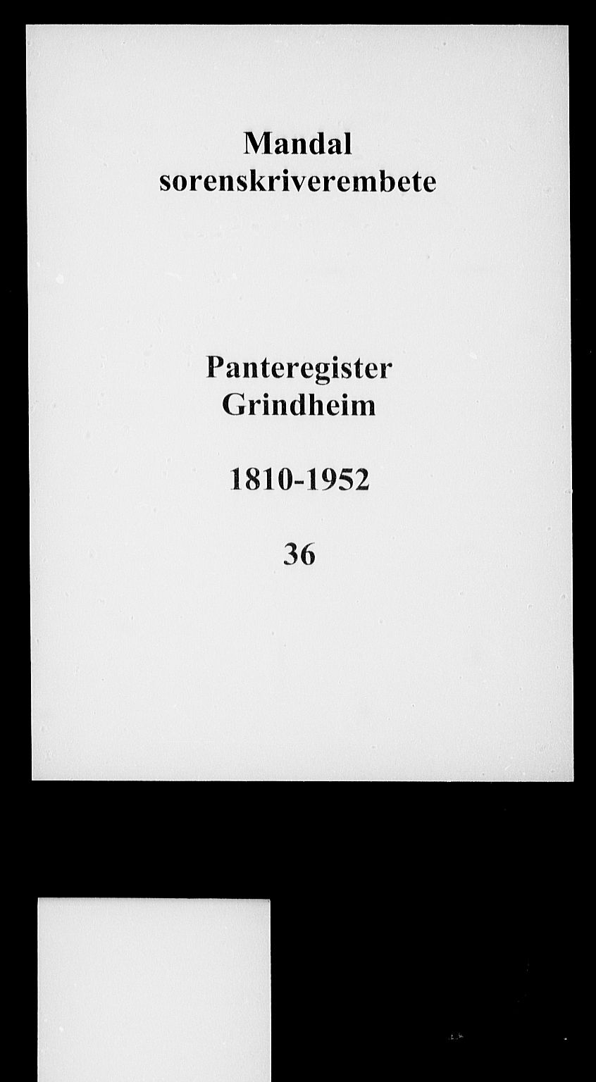 Mandal sorenskriveri, SAK/1221-0005/001/G/Ga/L0040: Panteregister nr. 36, 1810-1952