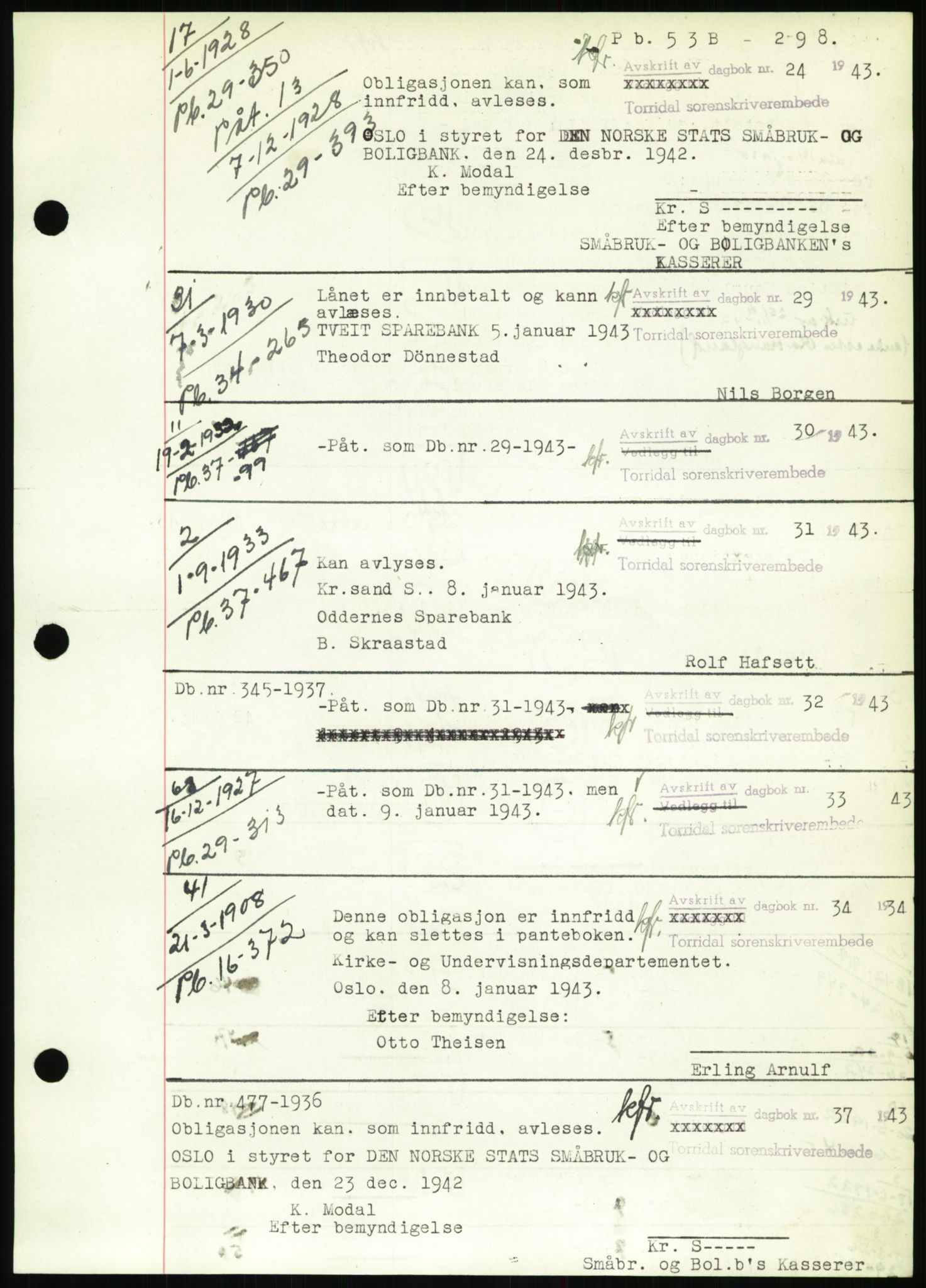 Torridal sorenskriveri, SAK/1221-0012/G/Gb/Gbb/L0009: Pantebok nr. 53b, 1942-1943, Dagboknr: 24/1943
