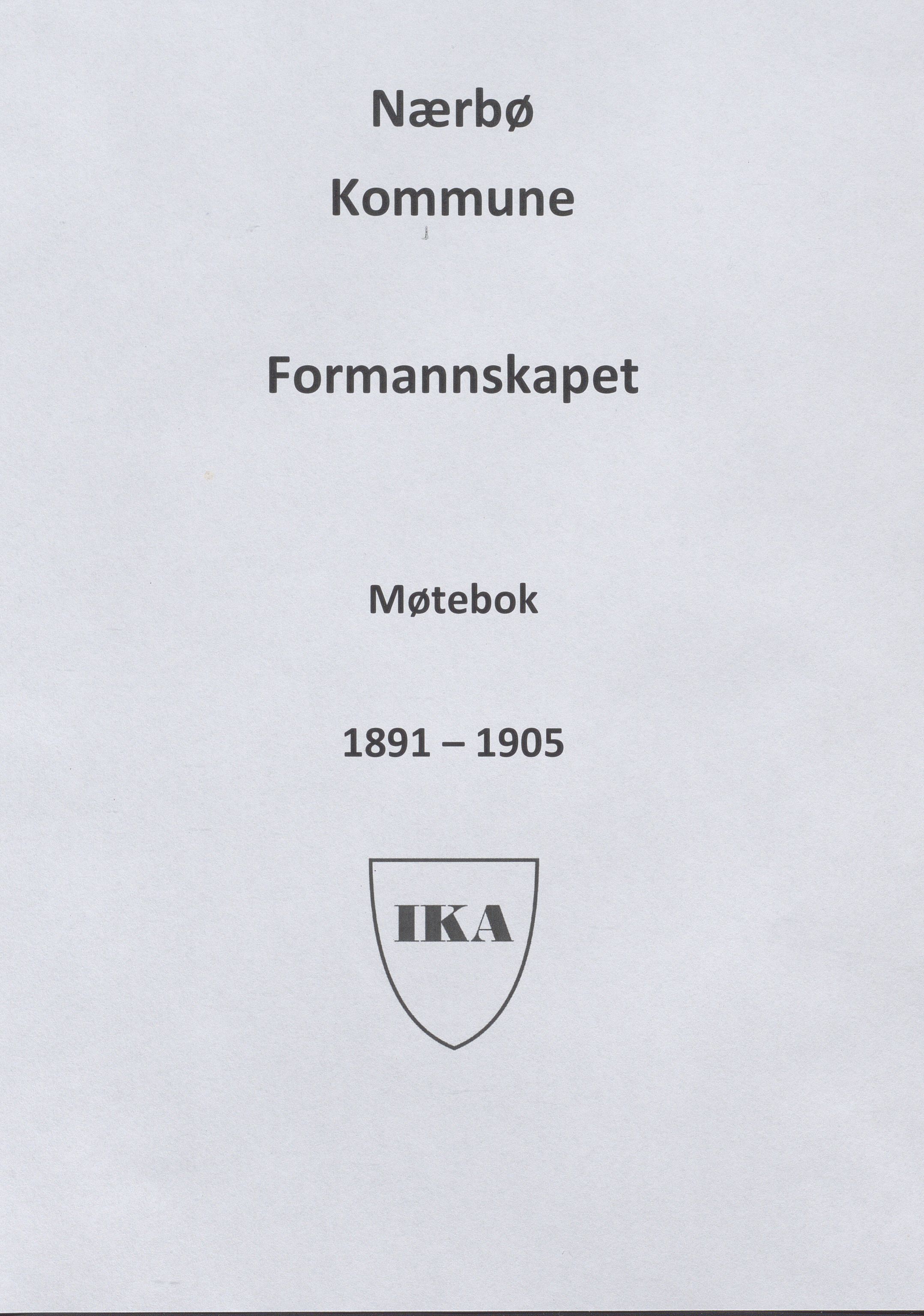 Nærbø kommune- Formannskapet, IKAR/K-101000/A/L0001: Møtebok, 1891-1905