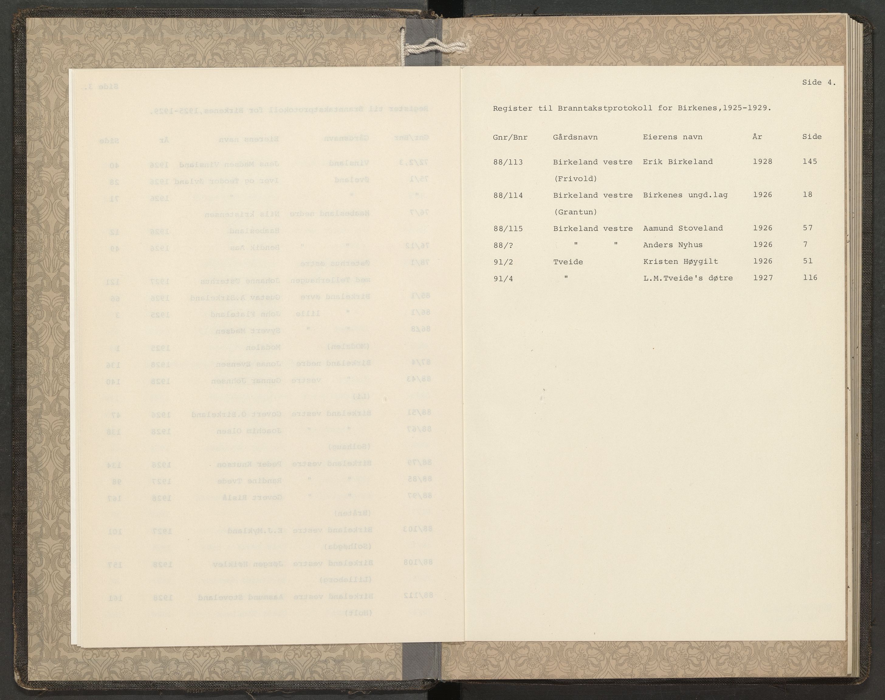 Norges Brannkasse Birkenes, AV/SAK-2241-0005/F/Fa/L0004: Branntakstprotokoll nr. 4 med gårdsnavnregister, 1925-1929