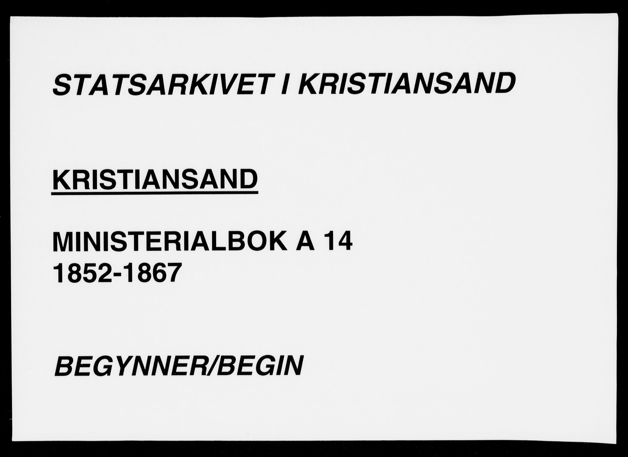 SAK, Kristiansand domprosti, SAK/1112-0006/F/Fa/L0014Ministerialbok nr. A 14, 1852-1867