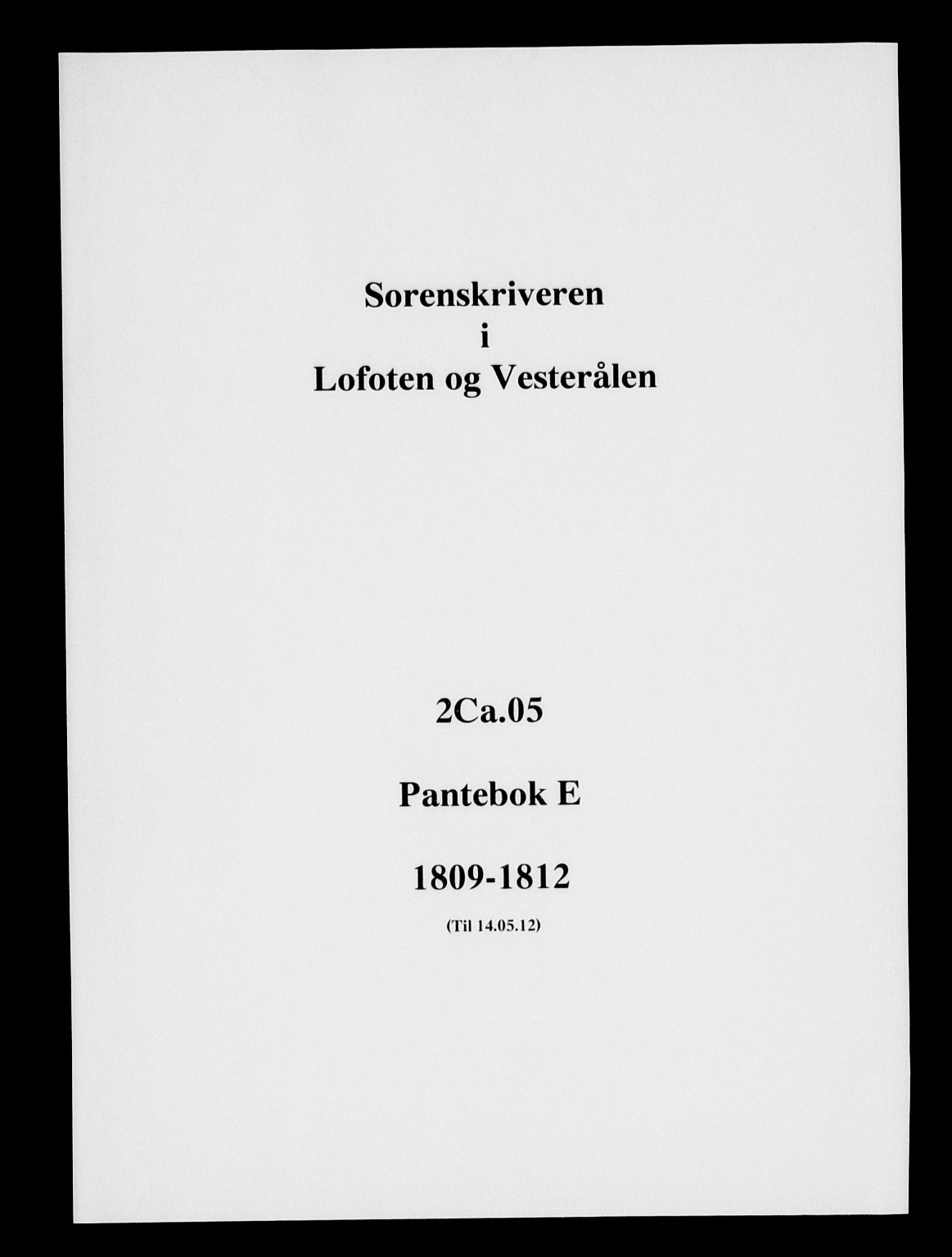 Vesterålen sorenskriveri, SAT/A-4180/1/2/2Ca/L0005: Pantebok nr. E, 1809-1812