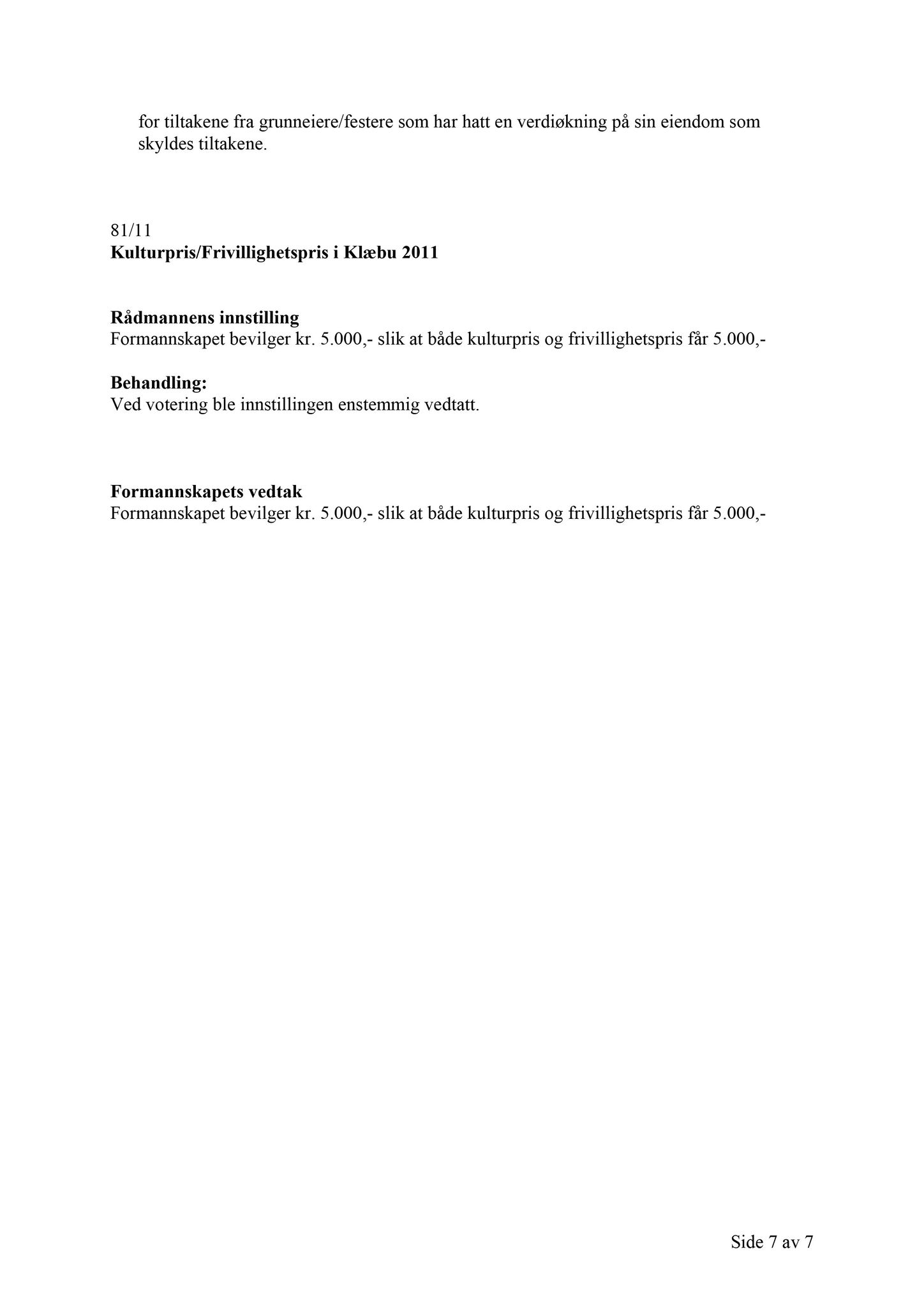 Klæbu Kommune, TRKO/KK/02-FS/L004: Formannsskapet - Møtedokumenter, 2011, s. 2036