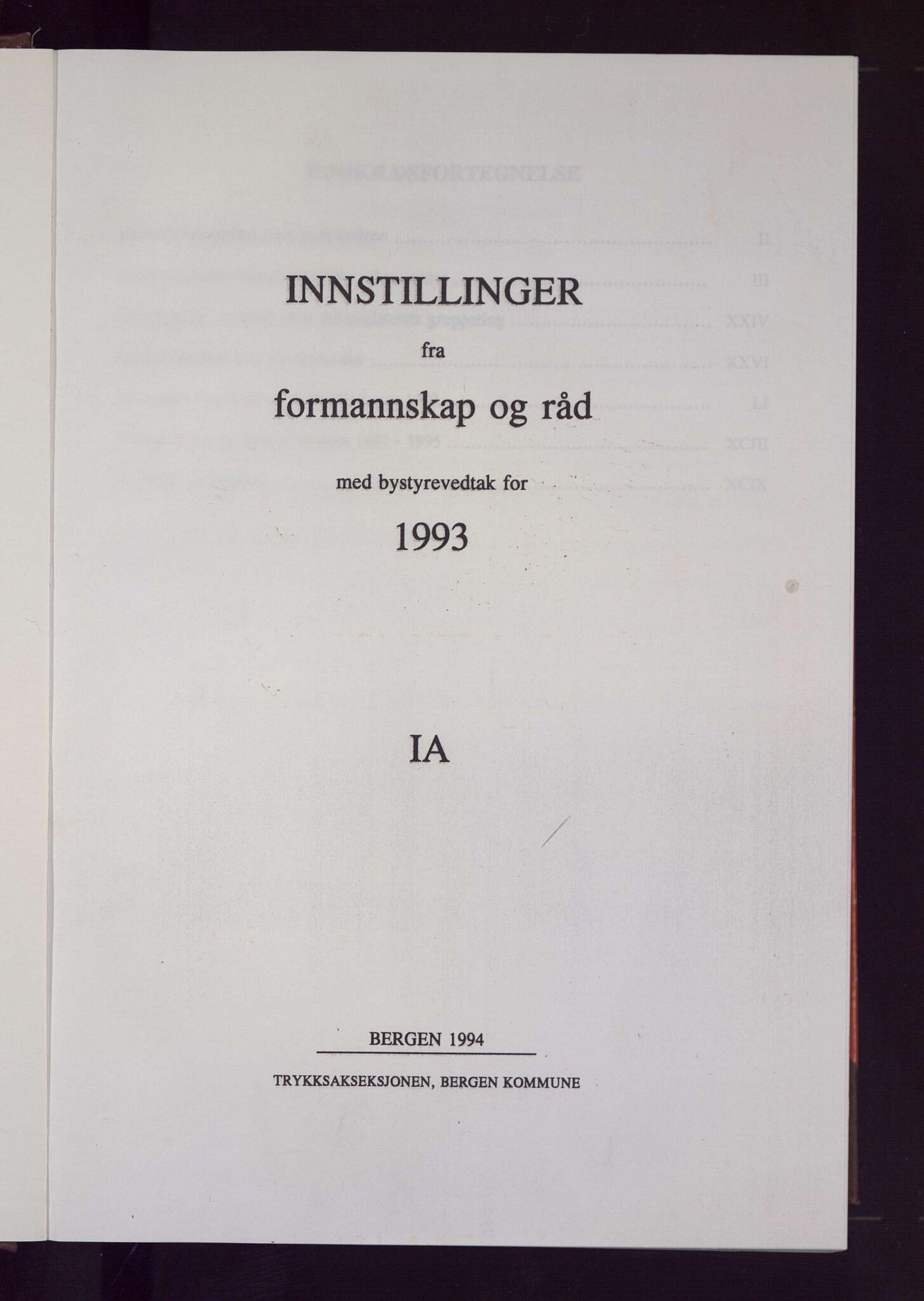 Bergen kommune. Formannskapet 1972 -, BBA/A-1809/A/Ab/L0050: Bergens kommuneforhandlinger 1993 IA, 1993