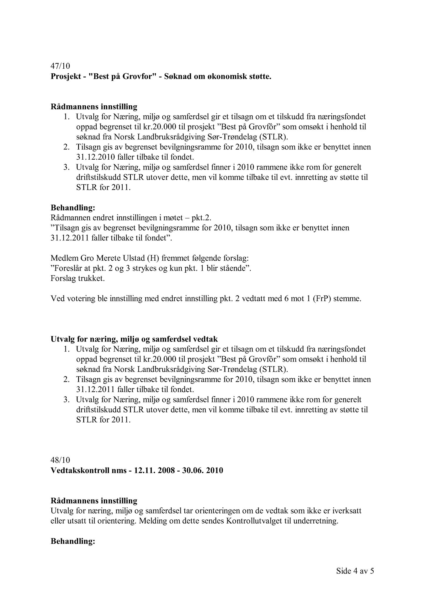 Klæbu Kommune, TRKO/KK/13-NMS/L003: Utvalg for næring, miljø og samferdsel, 2010, s. 154