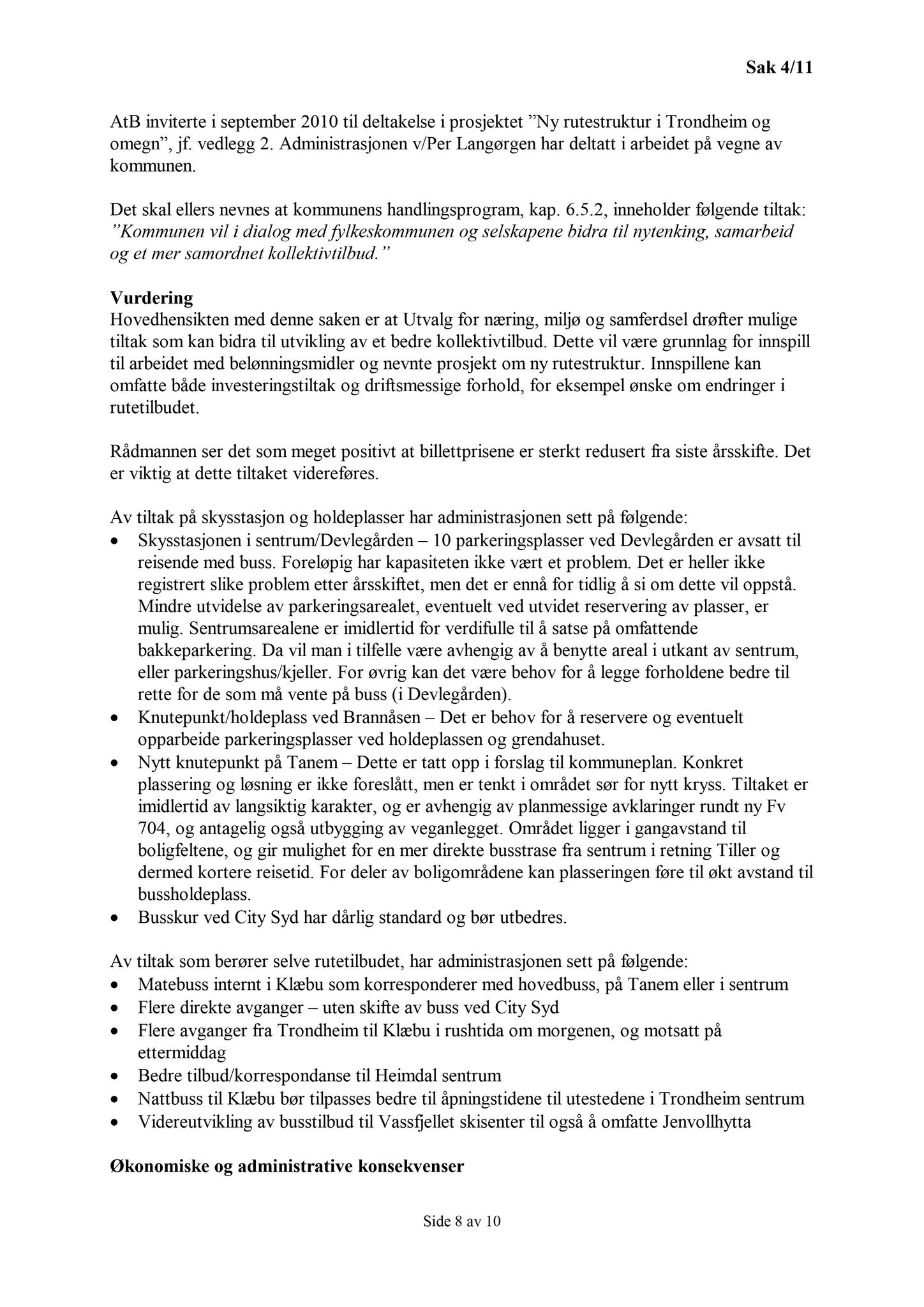 Klæbu Kommune, TRKO/KK/13-NMS/L004: Utvalg for næring, miljø og samferdsel, 2011, s. 9