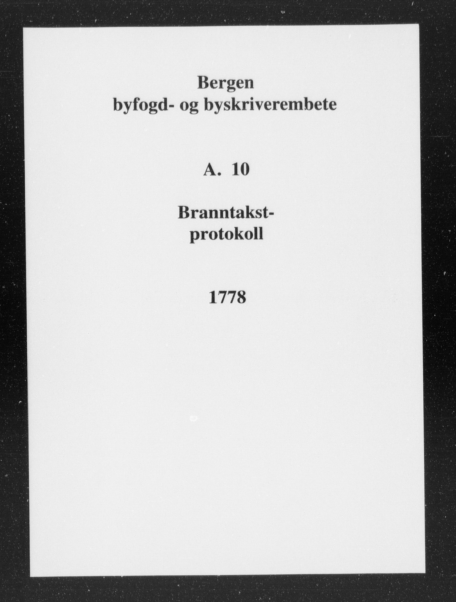 Byfogd og Byskriver i Bergen, SAB/A-3401/11/11A/L0010: Branntakstprotokoll, 1778
