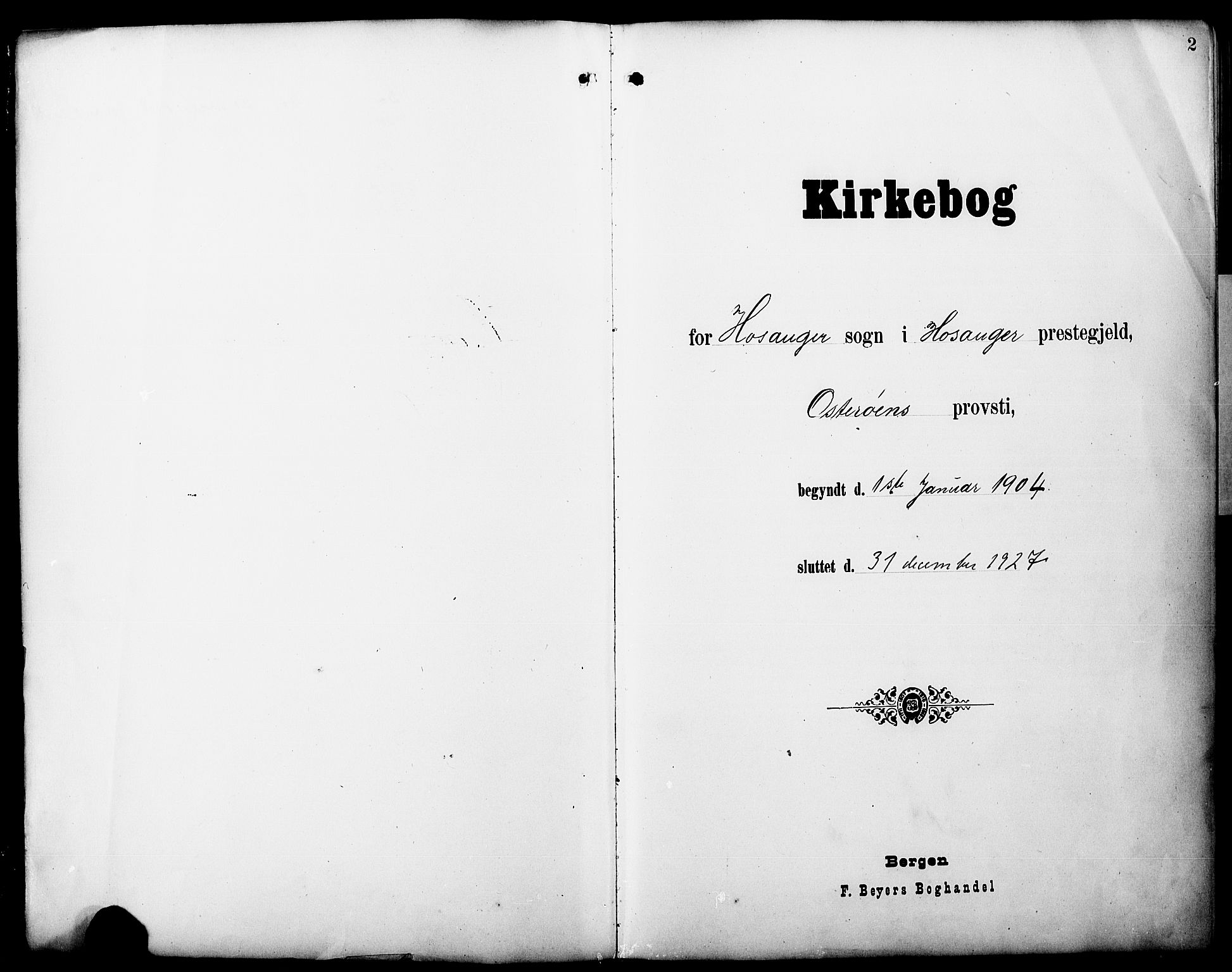 Hosanger sokneprestembete, SAB/A-75801/H/Hab: Klokkerbok nr. A 4, 1904-1927, s. 2