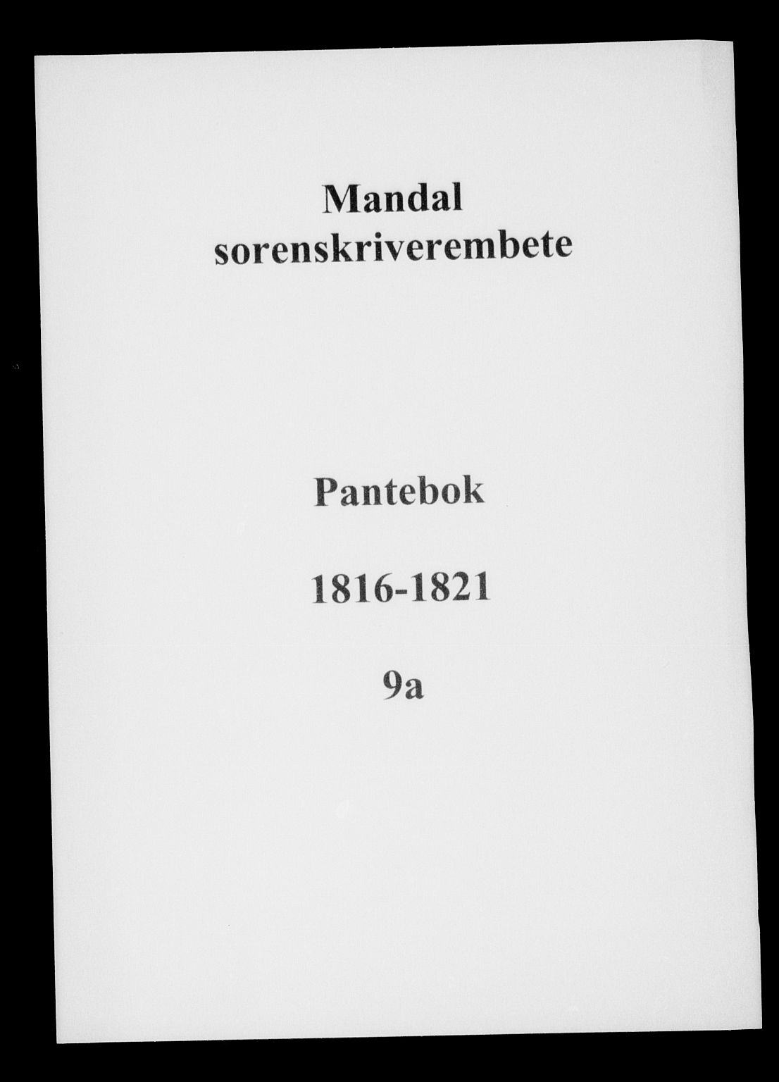 Mandal sorenskriveri, SAK/1221-0005/001/G/Gb/Gba/L0021: Pantebok nr. 9a, 1816-1821