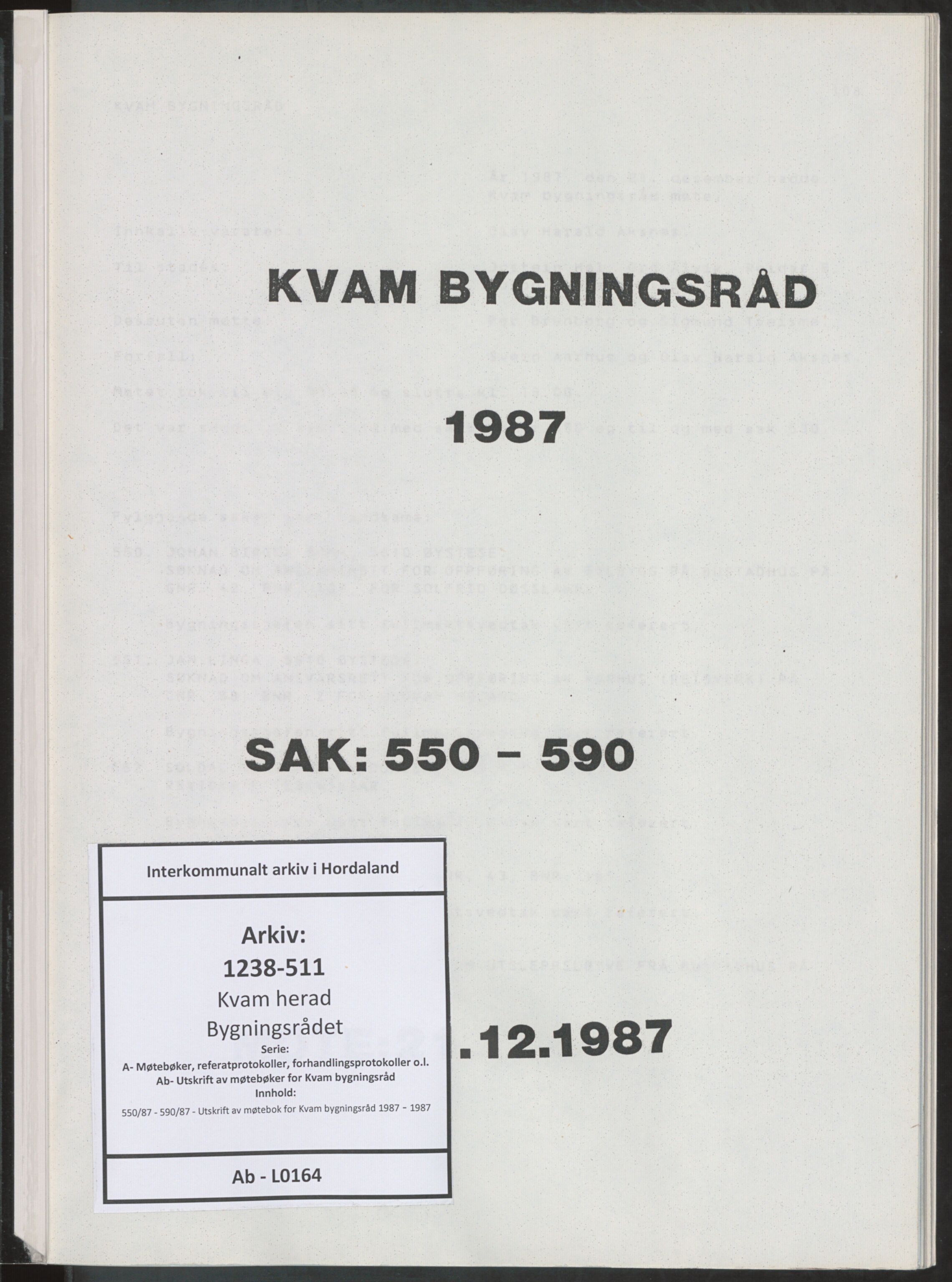 Kvam herad. Bygningsrådet, IKAH/1238-511/A/Ab/L0164: Utskrift av møtebok for Kvam bygningsråd, 1987