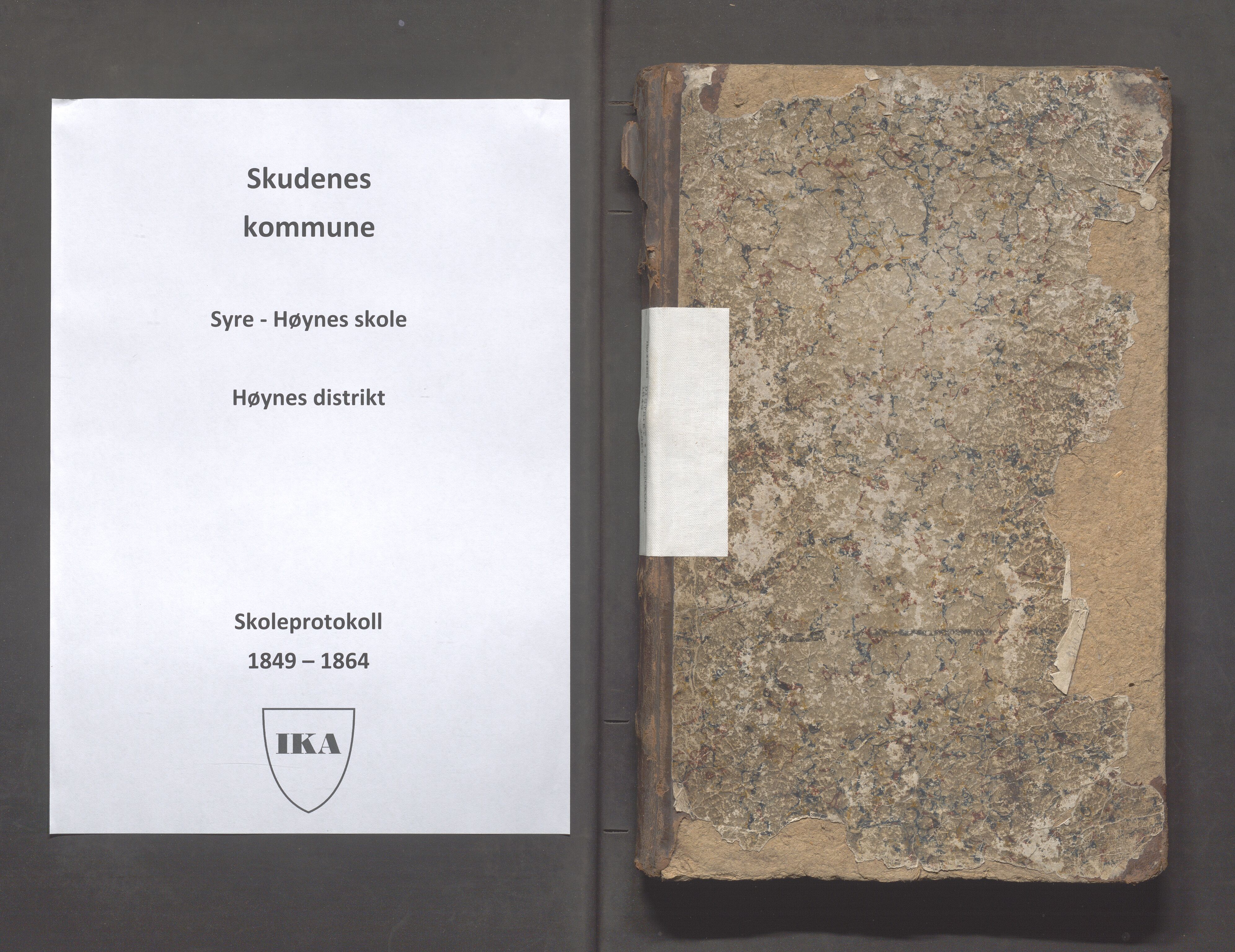 Skudenes kommune - Syre - Høynes skole, IKAR/A-307/H/L0001: Skoleprotokoll - Høynes skoledistrikt, 1849-1864, s. 1