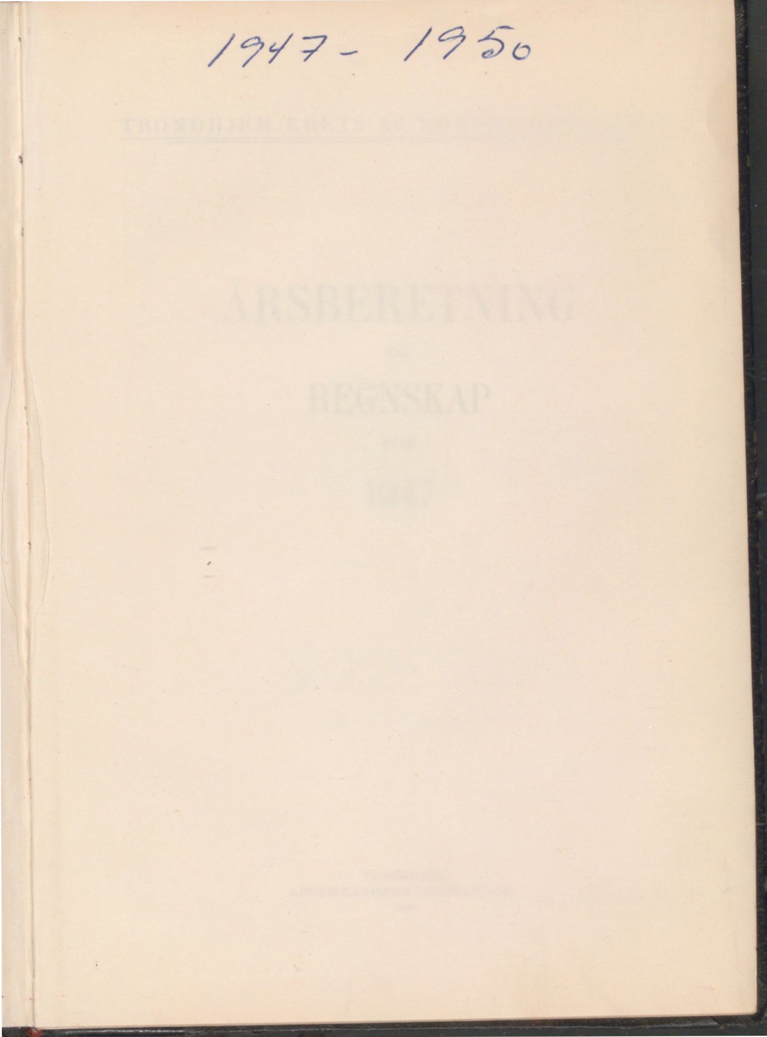 Trondheim Røde Kors, TRKO/PA-1204/F/Fa/L0003/0013: Årsberetninger 1940-1950, TRK / Årsberetning for 1947-1950, 1947-1950