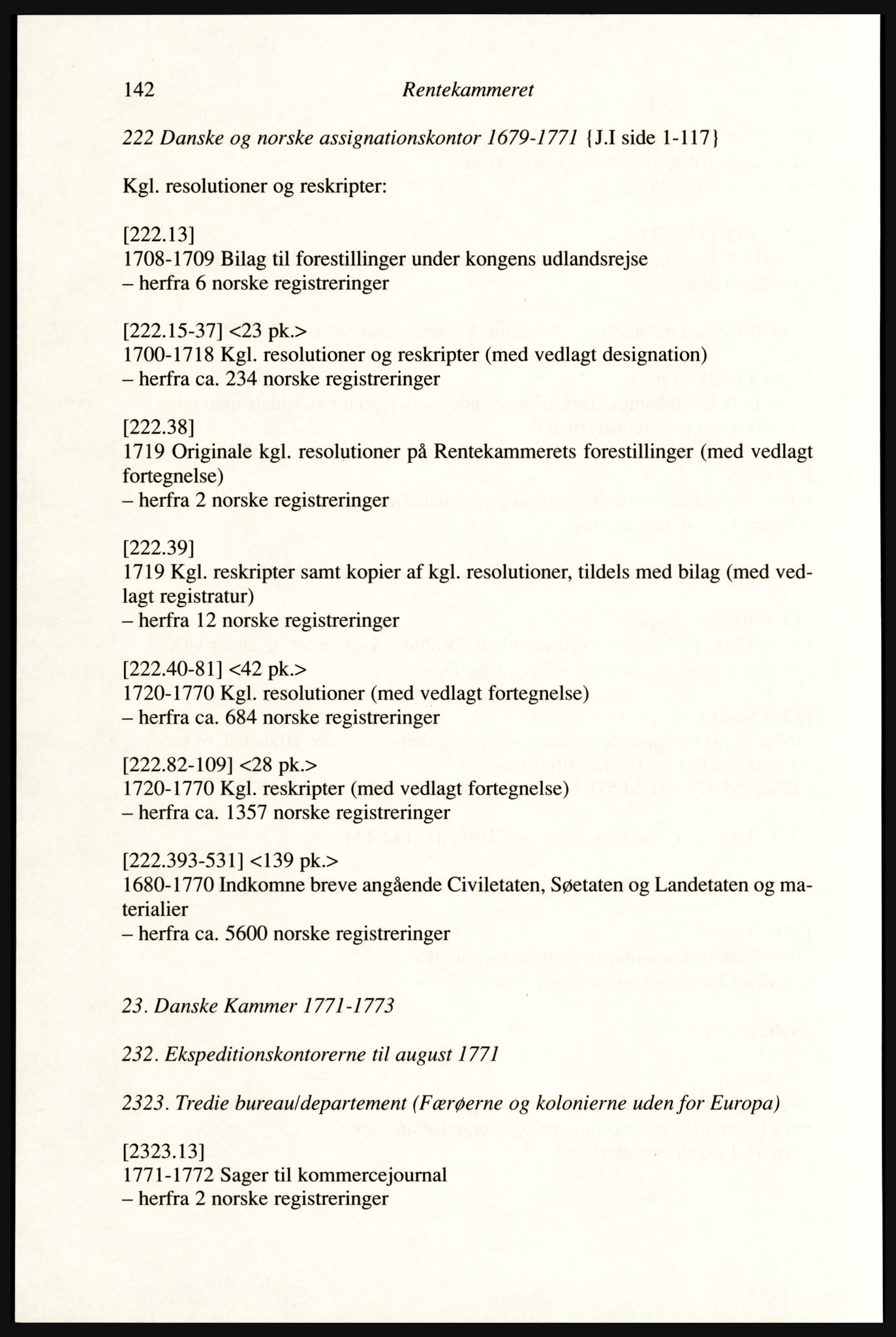 Publikasjoner utgitt av Arkivverket, PUBL/PUBL-001/A/0002: Erik Gøbel: NOREG, Tværregistratur over norgesrelevant materiale i Rigsarkivet i København (2000), 2000, s. 144