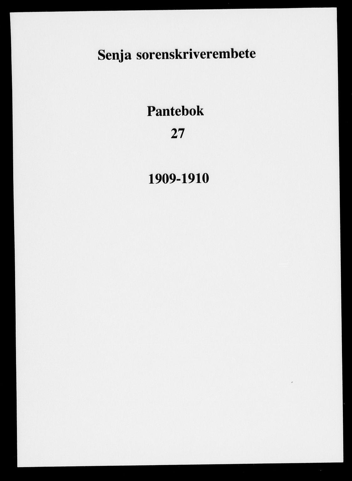Senja sorenskriveri 1855-, SATØ/S-0048/1/H/Hd/L0027: Pantebok nr. 27, 1909-1910