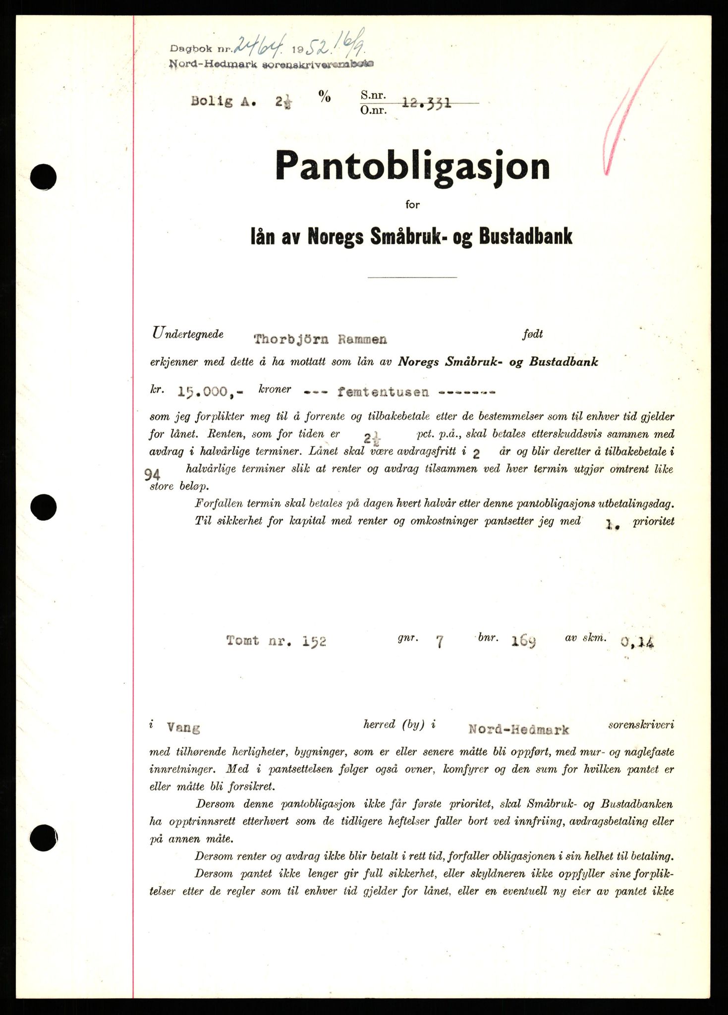 Nord-Hedmark sorenskriveri, SAH/TING-012/H/Hb/Hbf/L0025: Pantebok nr. B25, 1952-1952, Dagboknr: 2464/1952