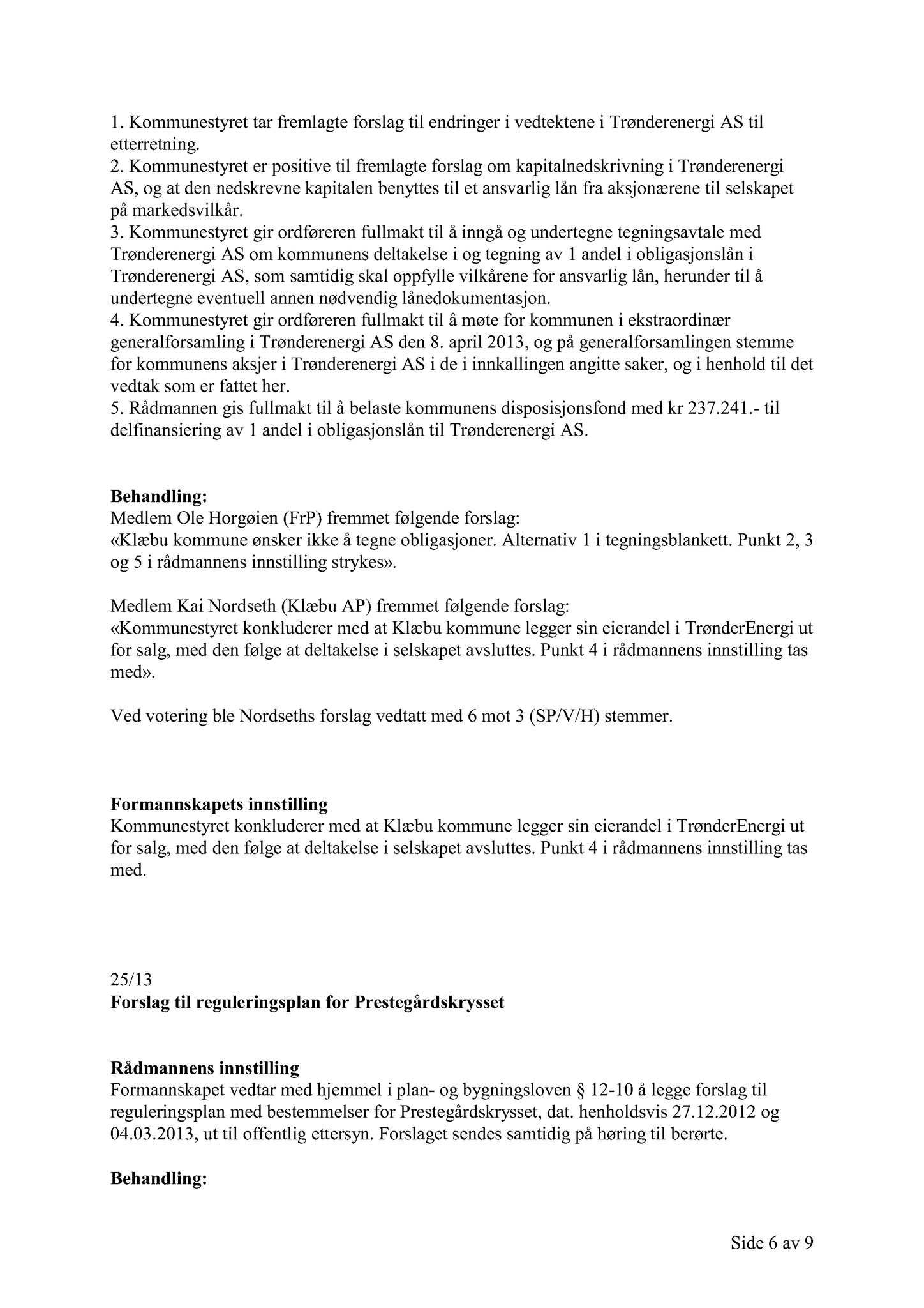 Klæbu Kommune, TRKO/KK/02-FS/L006: Formannsskapet - Møtedokumenter, 2013, s. 672