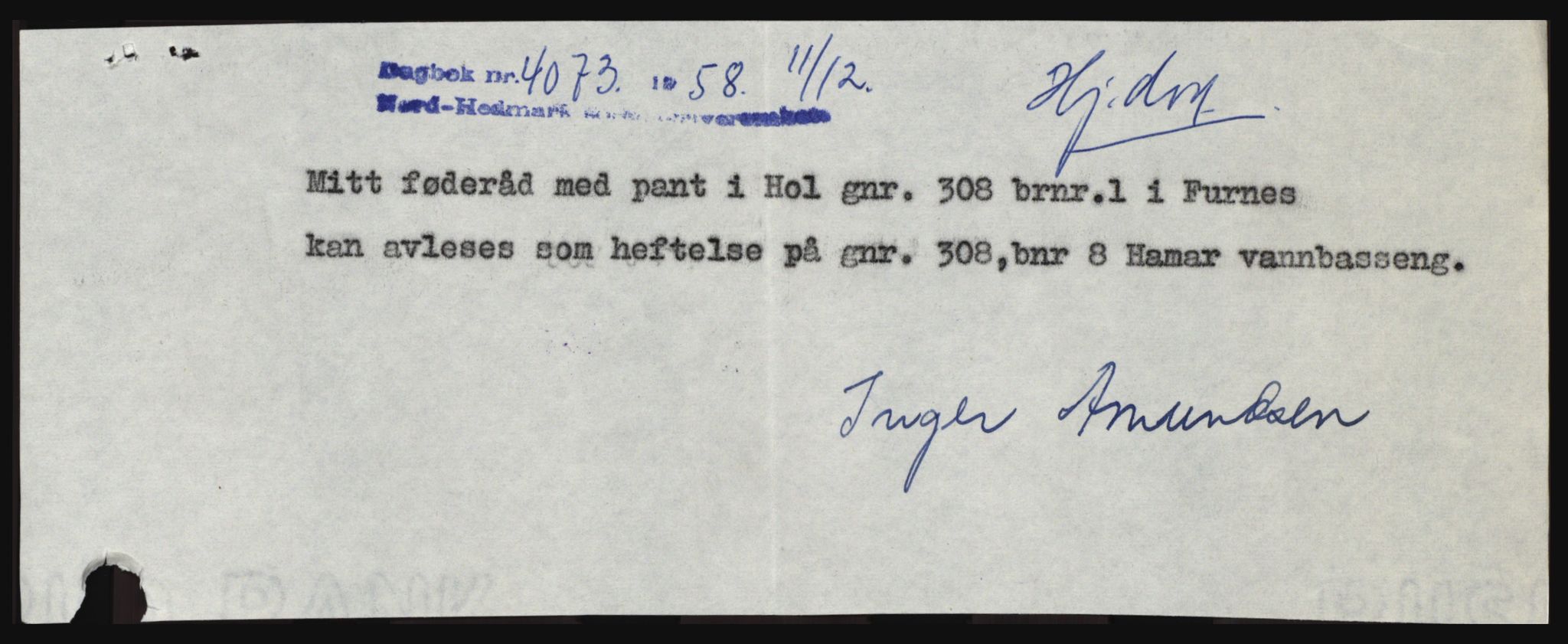 Nord-Hedmark sorenskriveri, SAH/TING-012/H/Hc/L0012: Pantebok nr. 12, 1957-1958, Dagboknr: 4073/1958