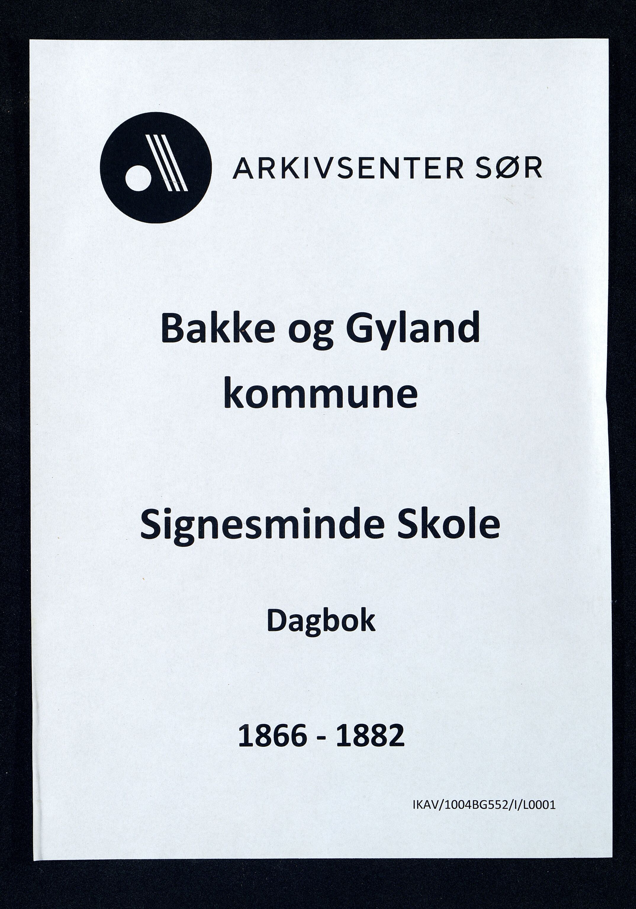 Bakke og Gyland kommune - Signesminde Skole, IKAV/1004BG552/I/L0001: Dagbok, 1866-1882