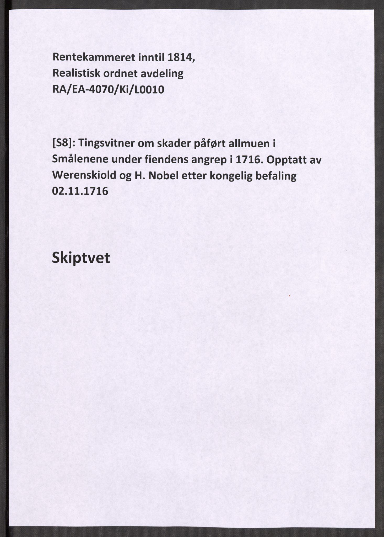 Rentekammeret inntil 1814, Realistisk ordnet avdeling, AV/RA-EA-4070/Ki/L0010: [S8]: Tingsvitner om skader påført allmuen i Smålenene under fiendens angrep i 1716. Opptatt av Werenskiold og H. Nobel etter kongelig befaling 02.11.1716, 1716-1717, s. 357