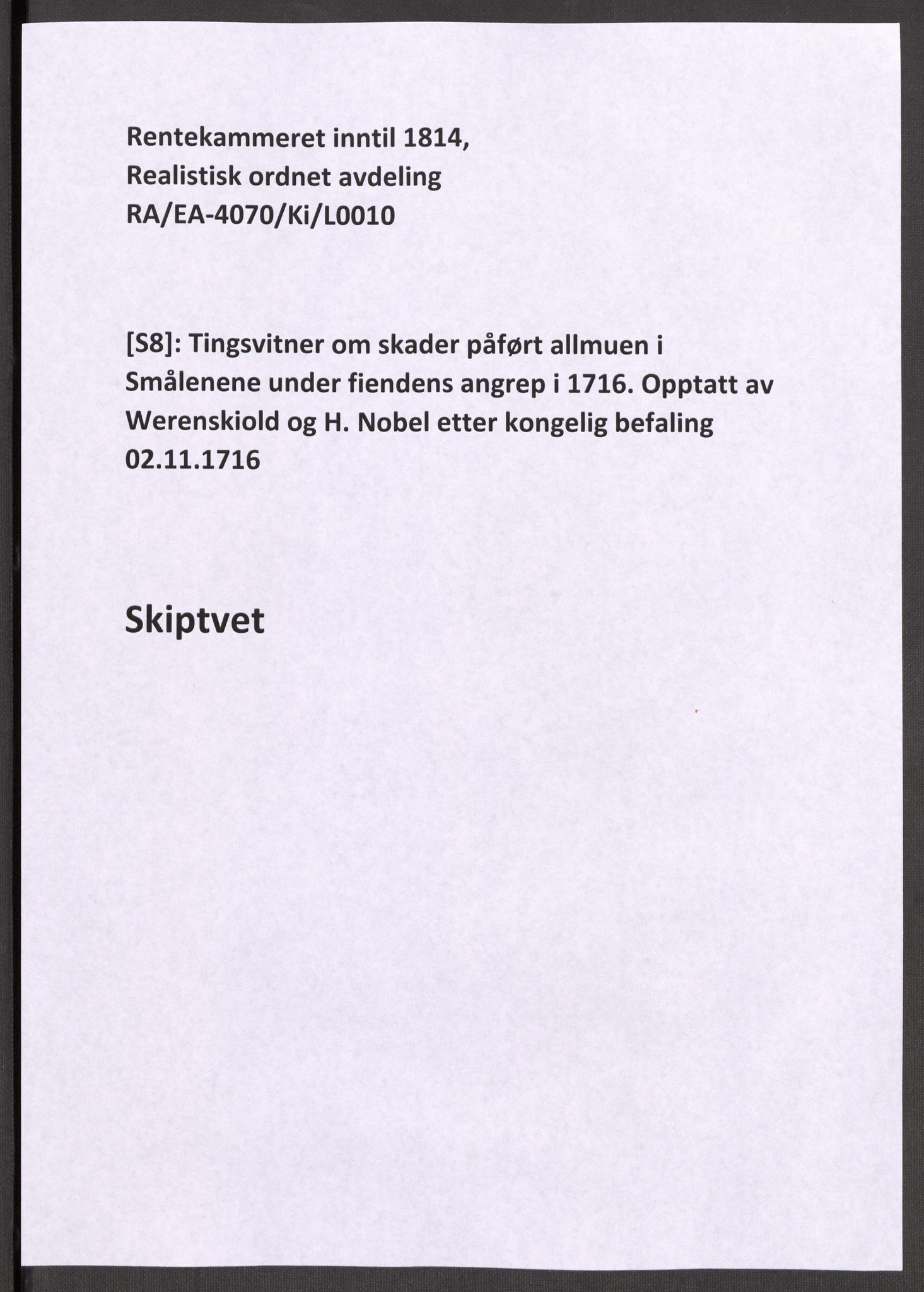 Rentekammeret inntil 1814, Realistisk ordnet avdeling, RA/EA-4070/Ki/L0010: [S8]: Tingsvitner om skader påført allmuen i Smålenene under fiendens angrep i 1716. Opptatt av Werenskiold og H. Nobel etter kongelig befaling 02.11.1716, 1716-1717, s. 357