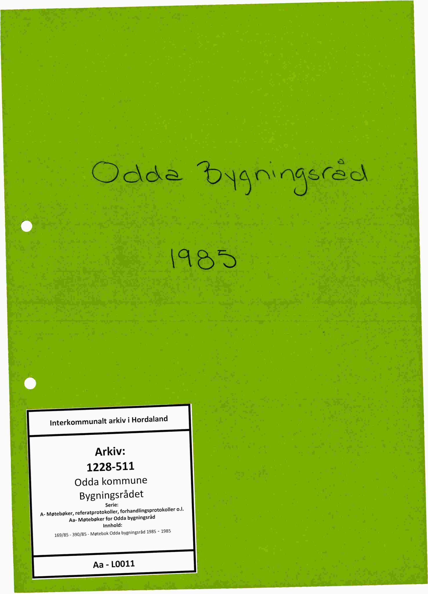 Odda kommune. Bygningsrådet, IKAH/1228-511/A/Aa/L0011: Møtebok for Odda bygningsråd, 1985