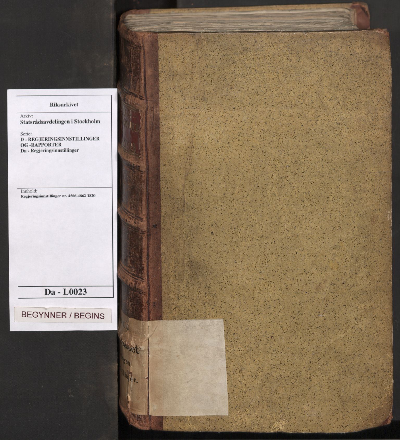 Statsrådsavdelingen i Stockholm, RA/S-1003/D/Da/L0023: Regjeringsinnstillinger nr. 4566-4662, 1820, s. 1