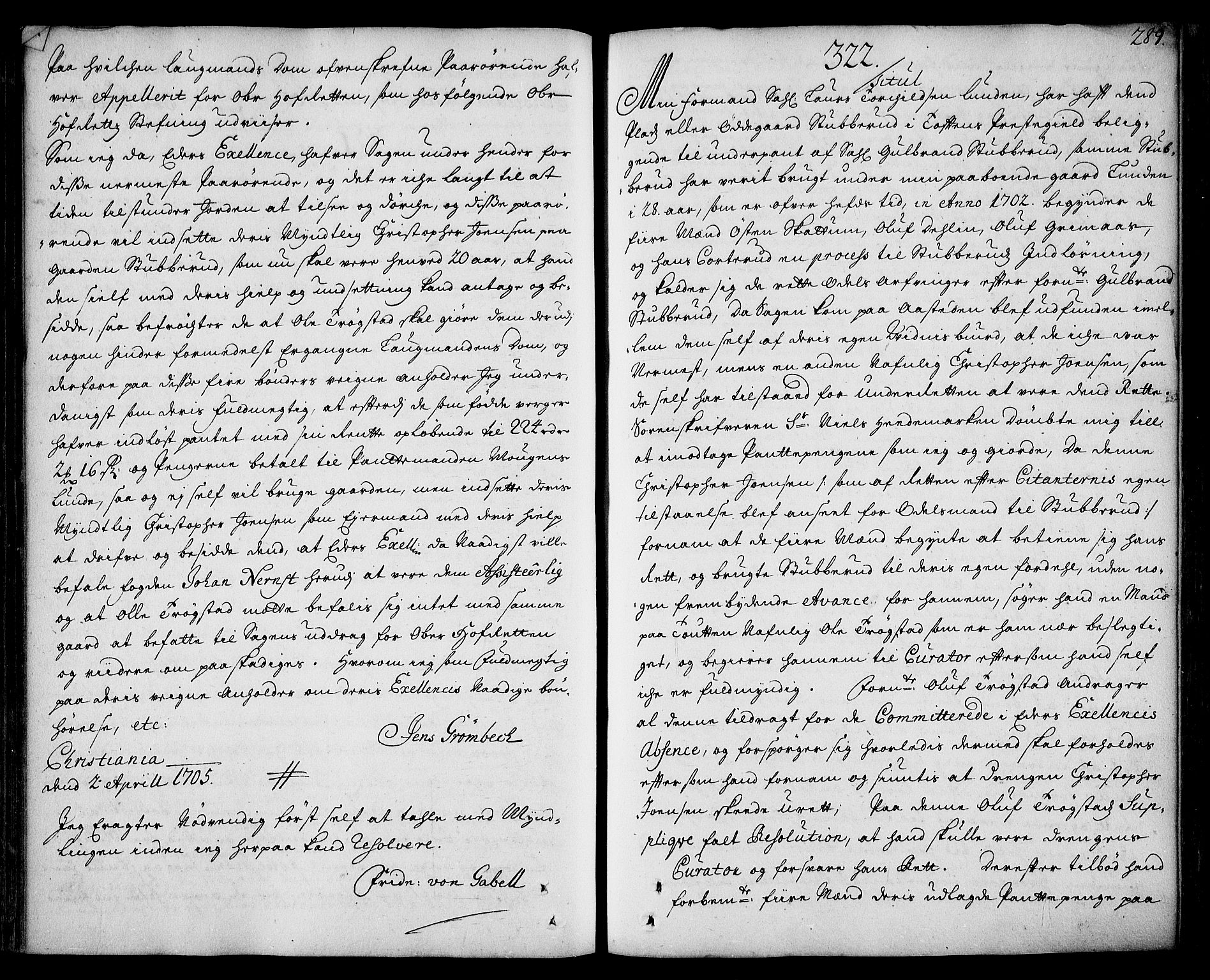 Stattholderembetet 1572-1771, AV/RA-EA-2870/Ad/L0006: Supplikasjons- og resolusjonsprotokoll, 1699-1706, s. 288b-289a