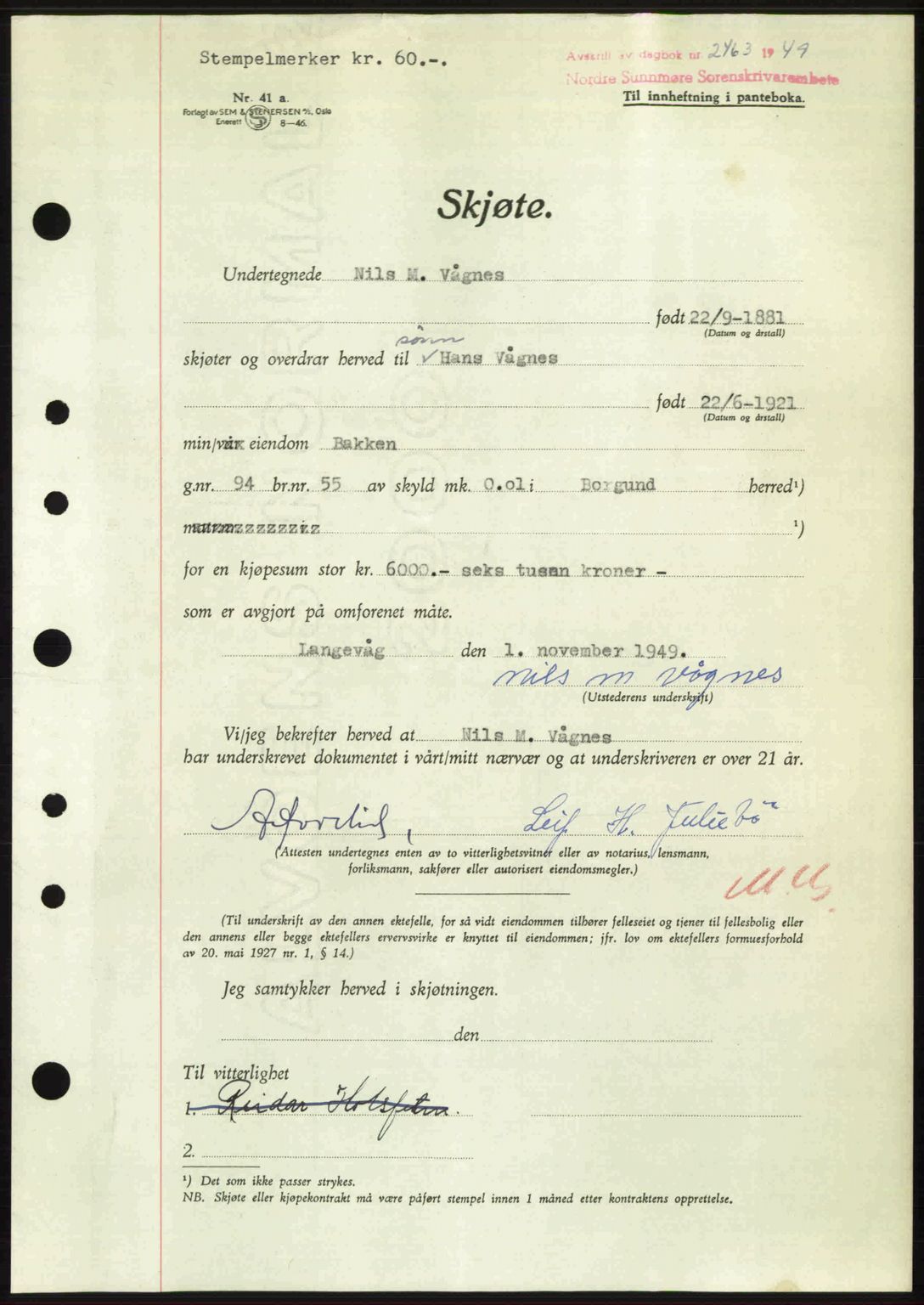 Nordre Sunnmøre sorenskriveri, AV/SAT-A-0006/1/2/2C/2Ca: Pantebok nr. A32, 1949-1949, Dagboknr: 2463/1949