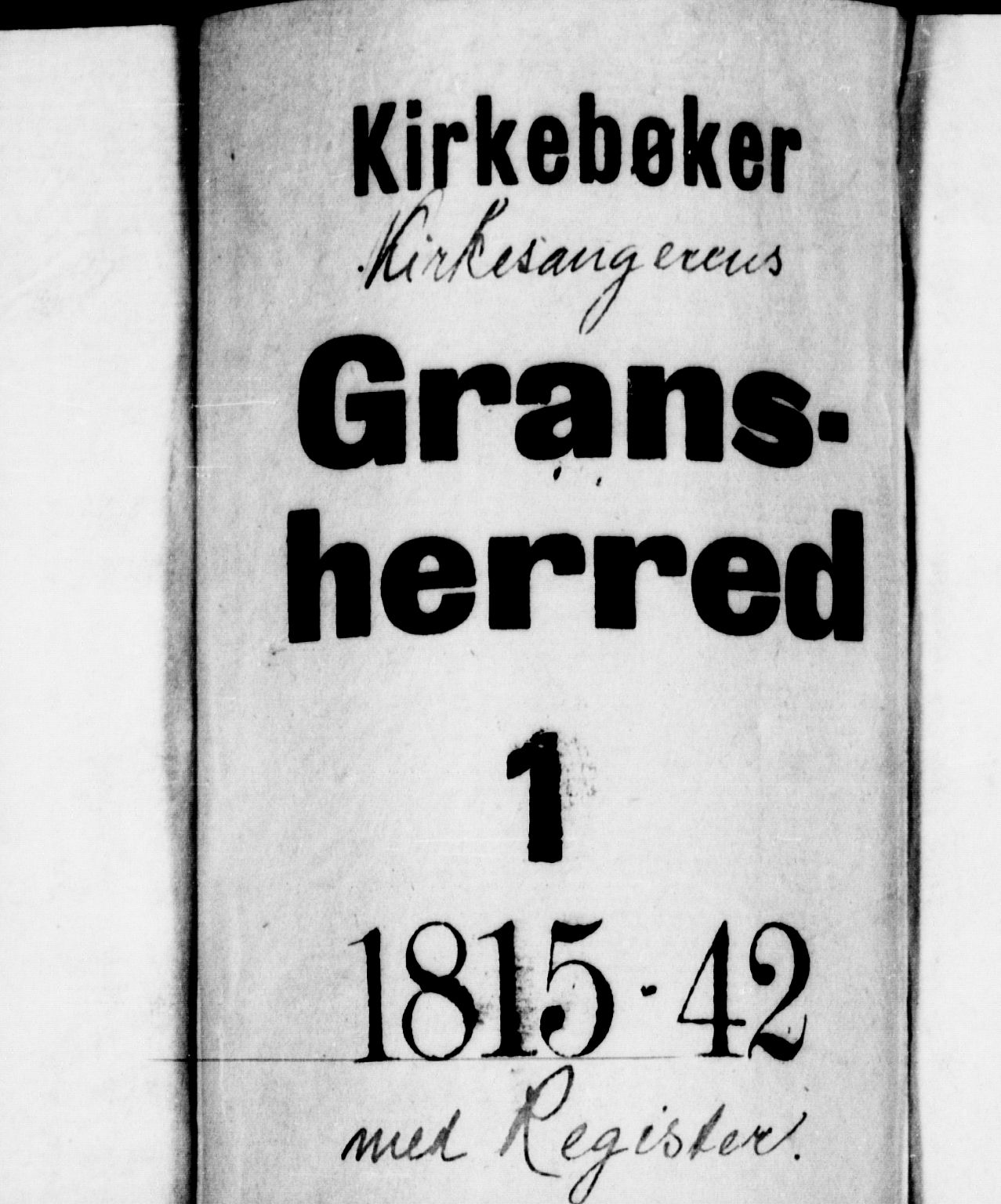 Gransherad kirkebøker, SAKO/A-267/G/Ga/L0001: Klokkerbok nr. I 1, 1815-1842