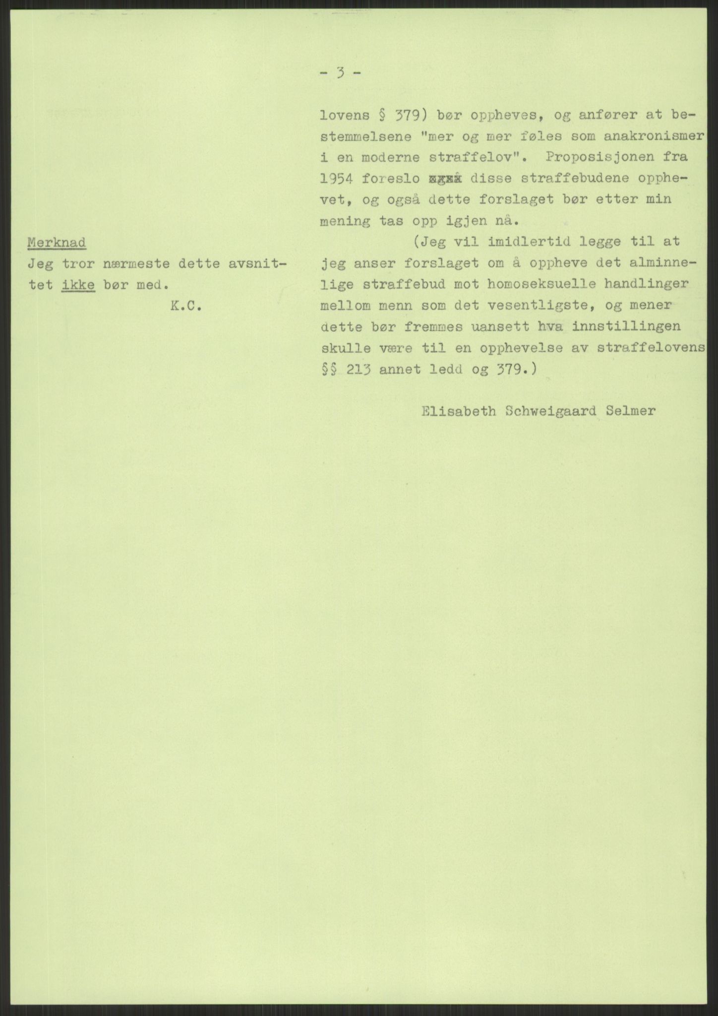 Justisdepartementet, Lovavdelingen, AV/RA-S-3212/D/De/L0029/0001: Straffeloven / Straffelovens revisjon: 5 - Ot. prp. nr.  41 - 1945: Homoseksualiet. 3 mapper, 1956-1970, s. 29