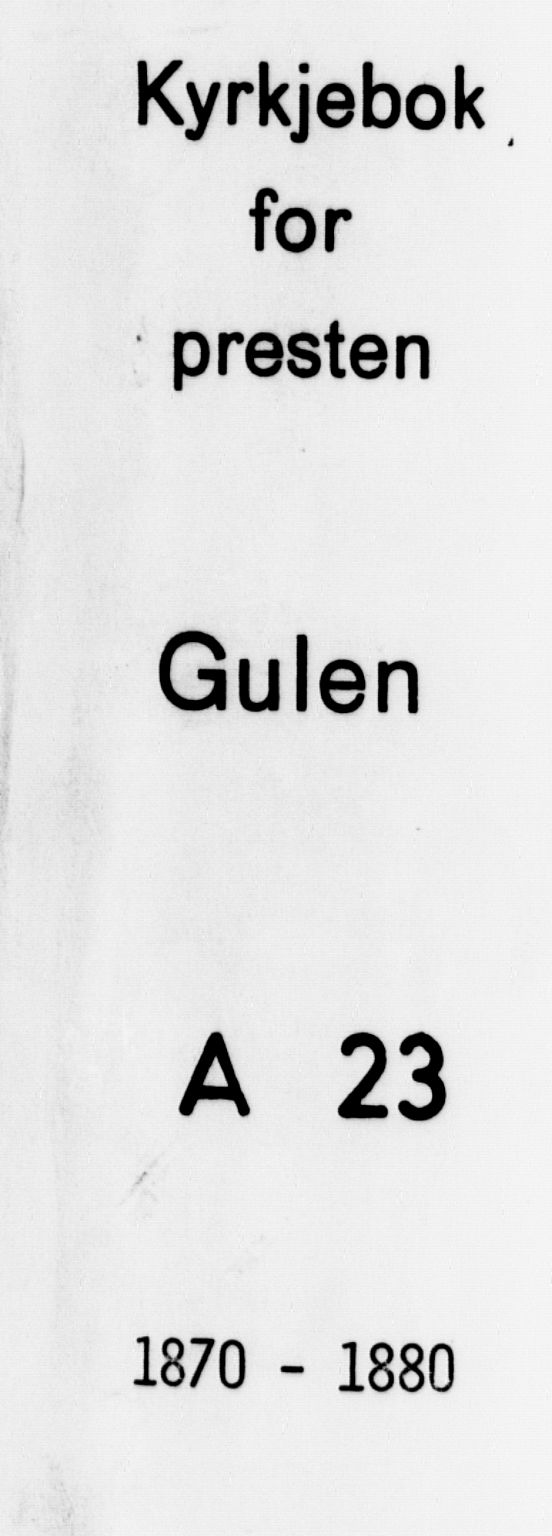 Gulen sokneprestembete, SAB/A-80201/H/Haa/Haaa/L0023: Ministerialbok nr. A 23, 1870-1880