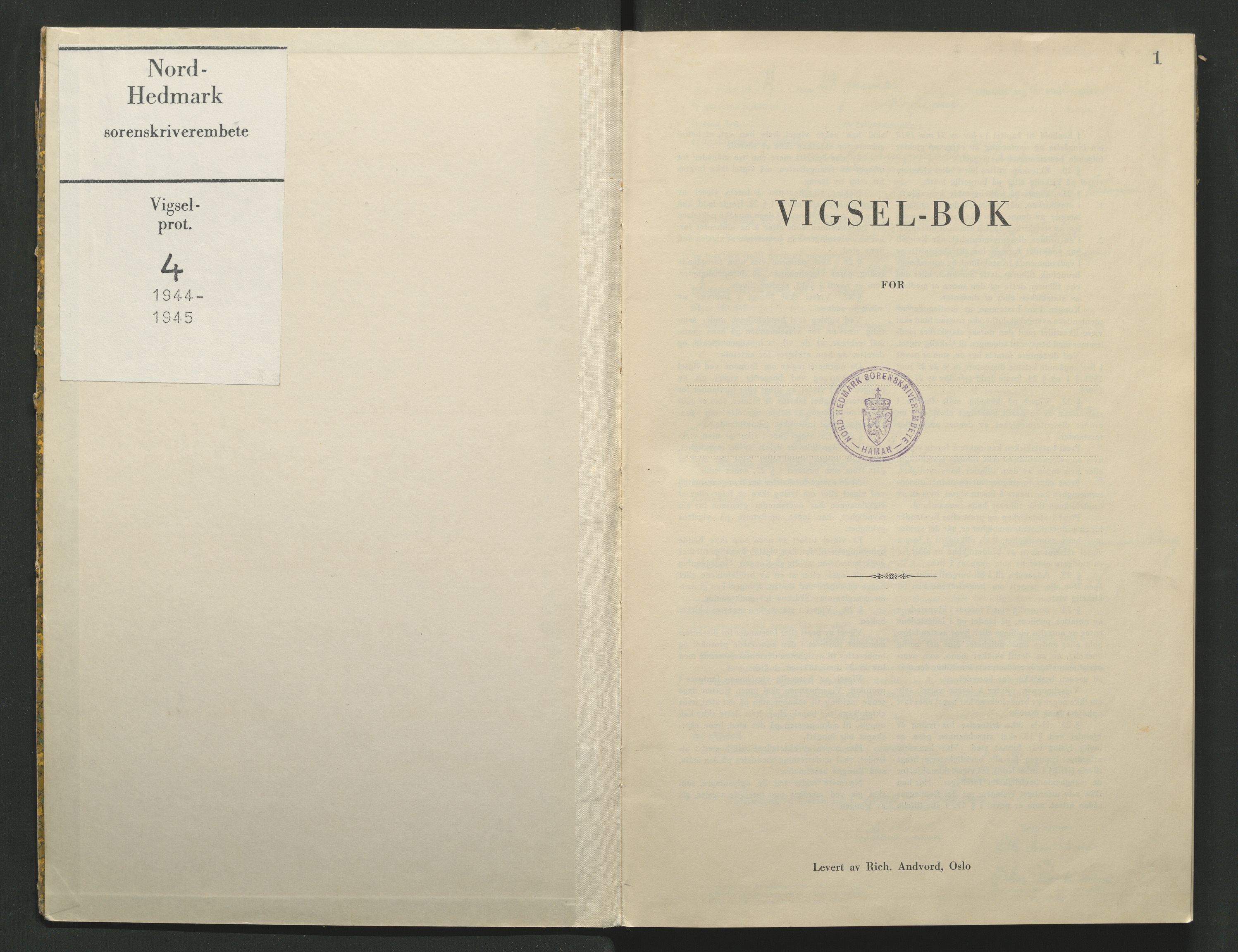 Nord-Hedmark sorenskriveri, AV/SAH-TING-012/L/Lc/L0001/0004: Vigselsprotokoller / Vigselsprotokoll, 1944-1945, s. 1