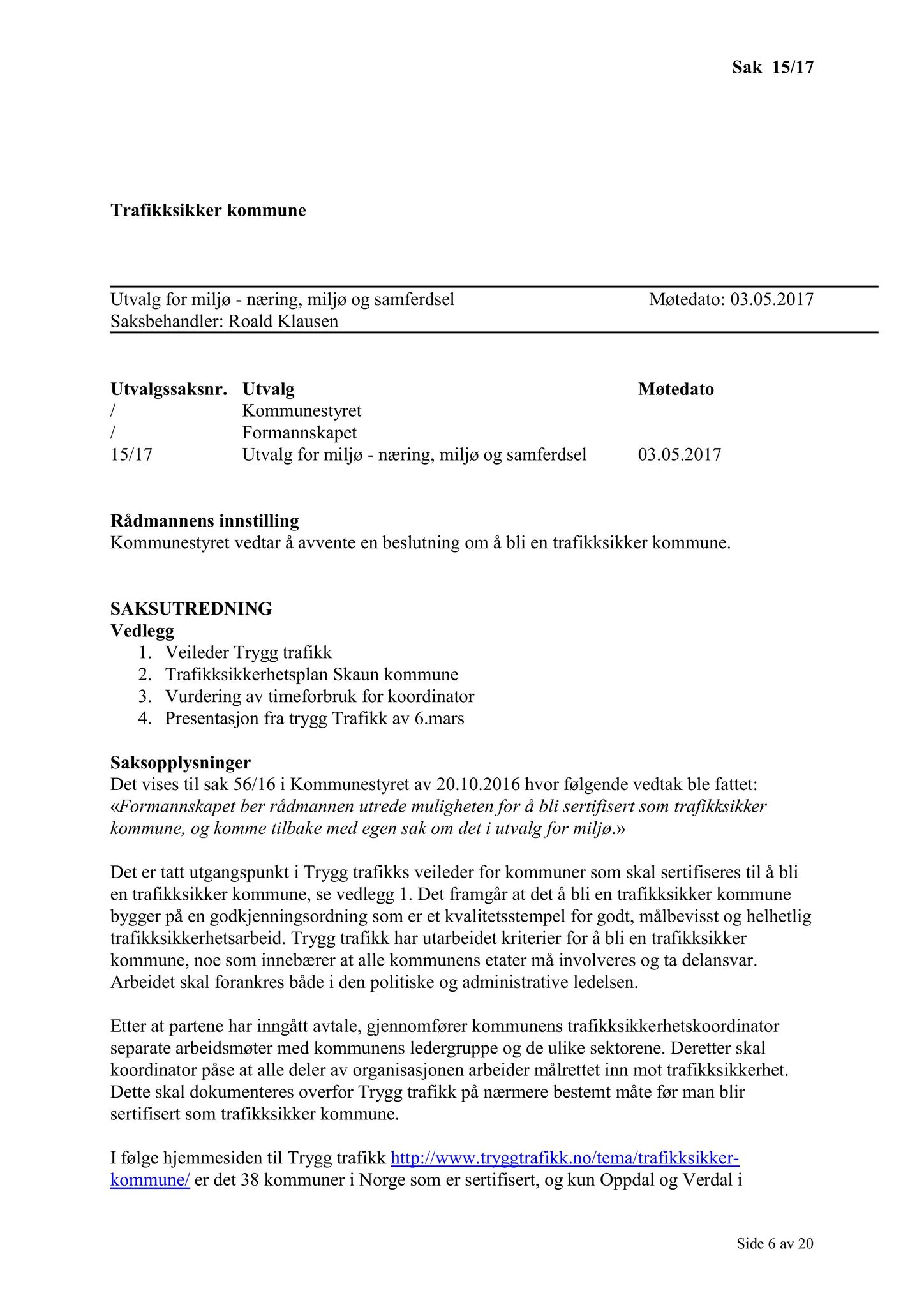 Klæbu Kommune, TRKO/KK/06-UM/L004: Utvalg for miljø - Møtedokumenter 2017, 2017, s. 527