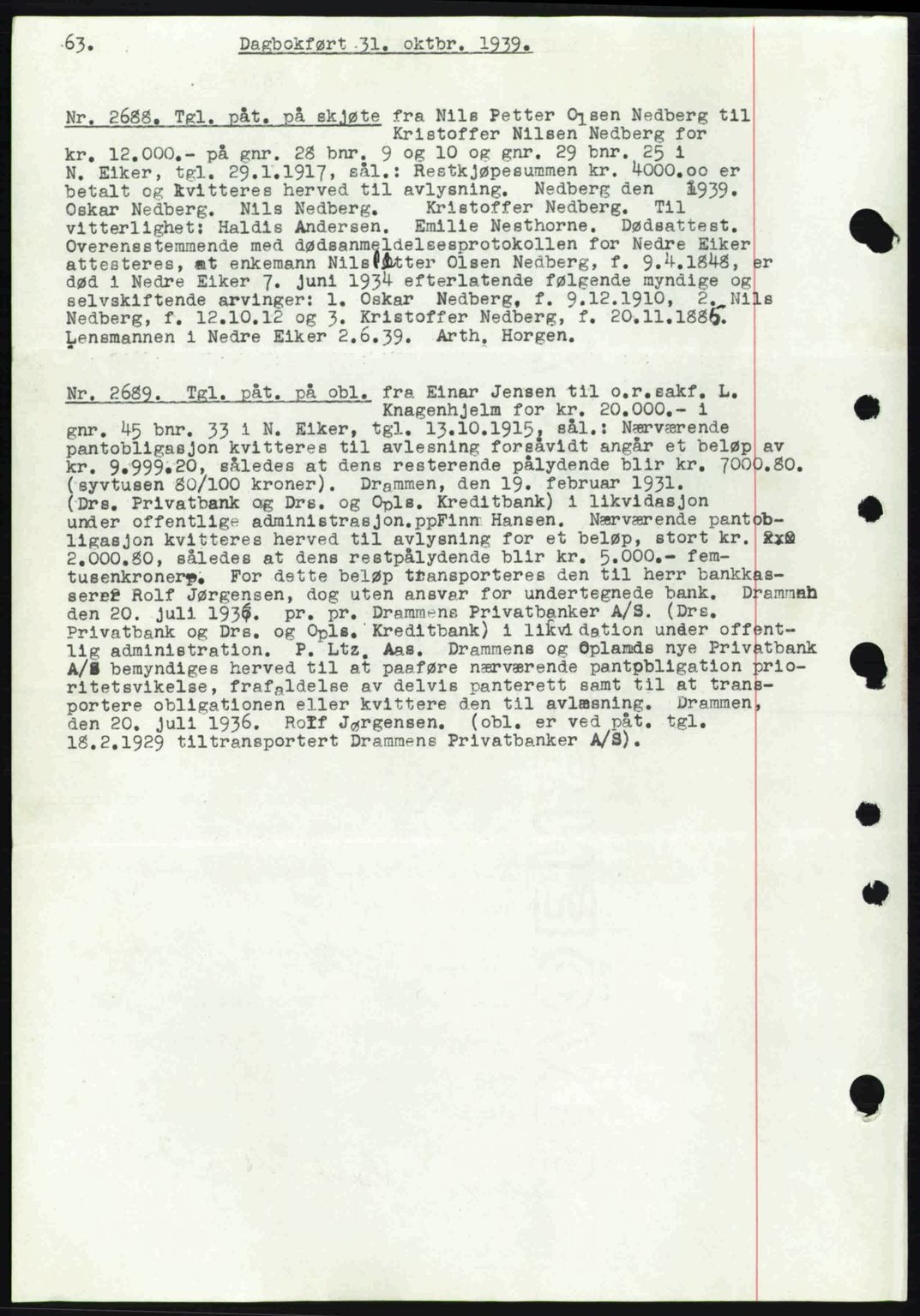 Eiker, Modum og Sigdal sorenskriveri, SAKO/A-123/G/Ga/Gab/L0041: Pantebok nr. A11, 1939-1940, Dagboknr: 2688/1939