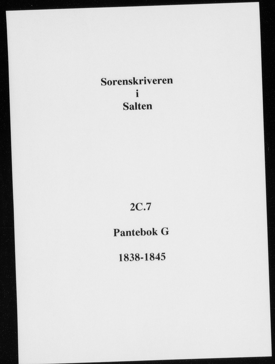 Salten sorenskriveri, SAT/A-4578/1/2/2C/L0007: Pantebok nr. G, 1838-1845