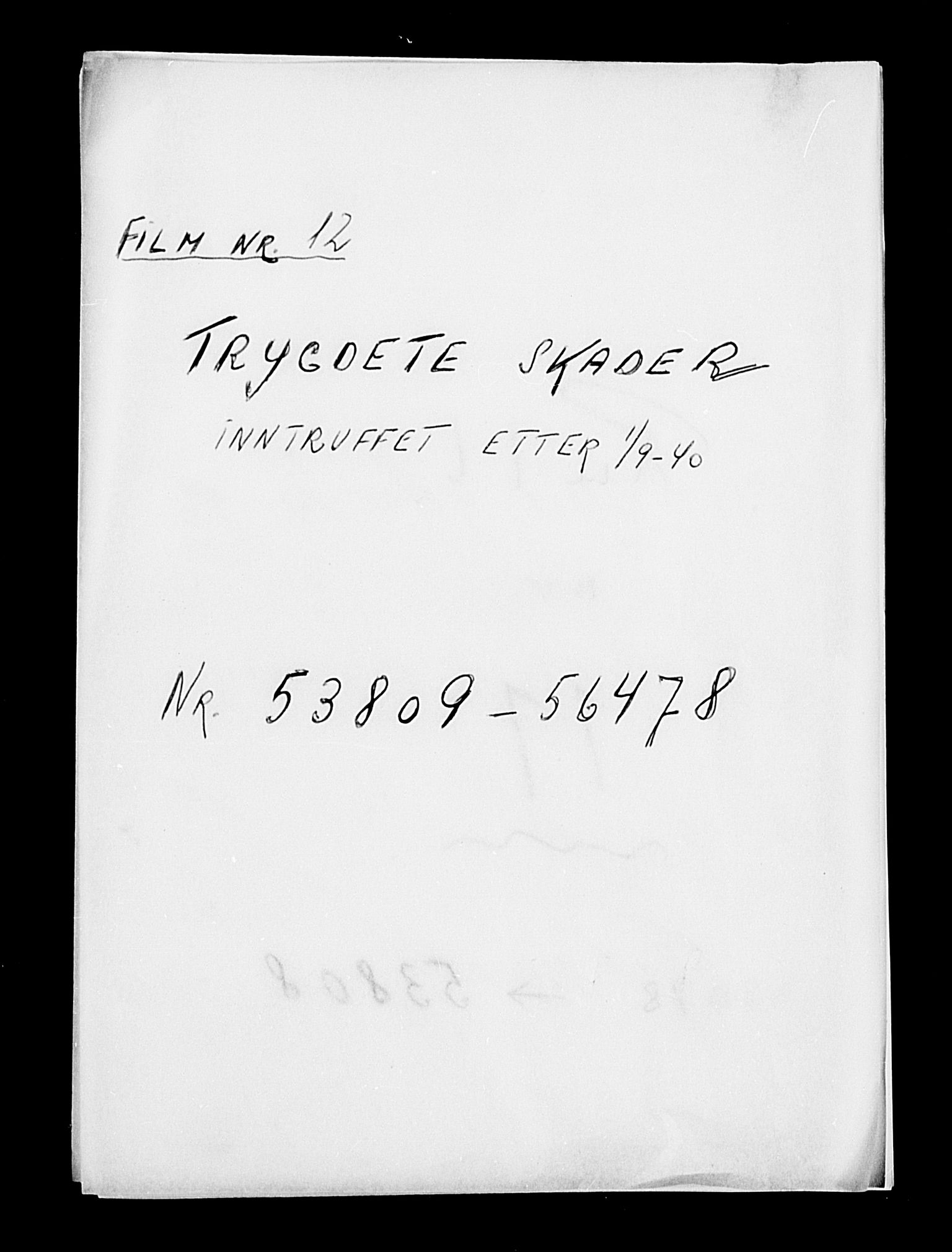 Krigsskadetrygdene for bygninger og løsøre, RA/S-1548/V/L0012: Bygning. Trygdete skader inntruffet etter 1/9-40. Skadenr. 53809-56478. positiv Original, 1940-1945