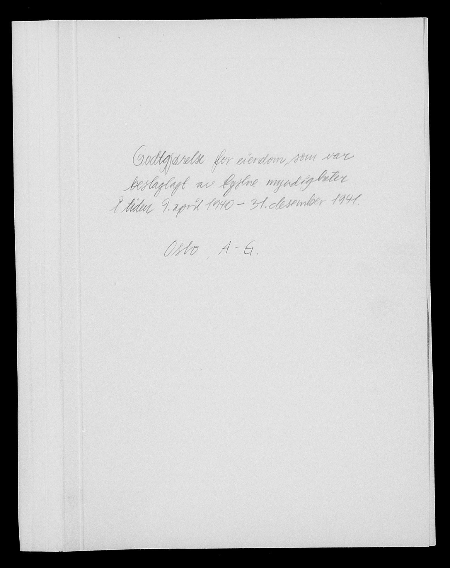 Justisdepartementet, Tilbakeføringskontoret for inndratte formuer, AV/RA-S-1564/I/L1010: Godtgjørelse for beslaglagt eiendom, 1940-1941, s. 304