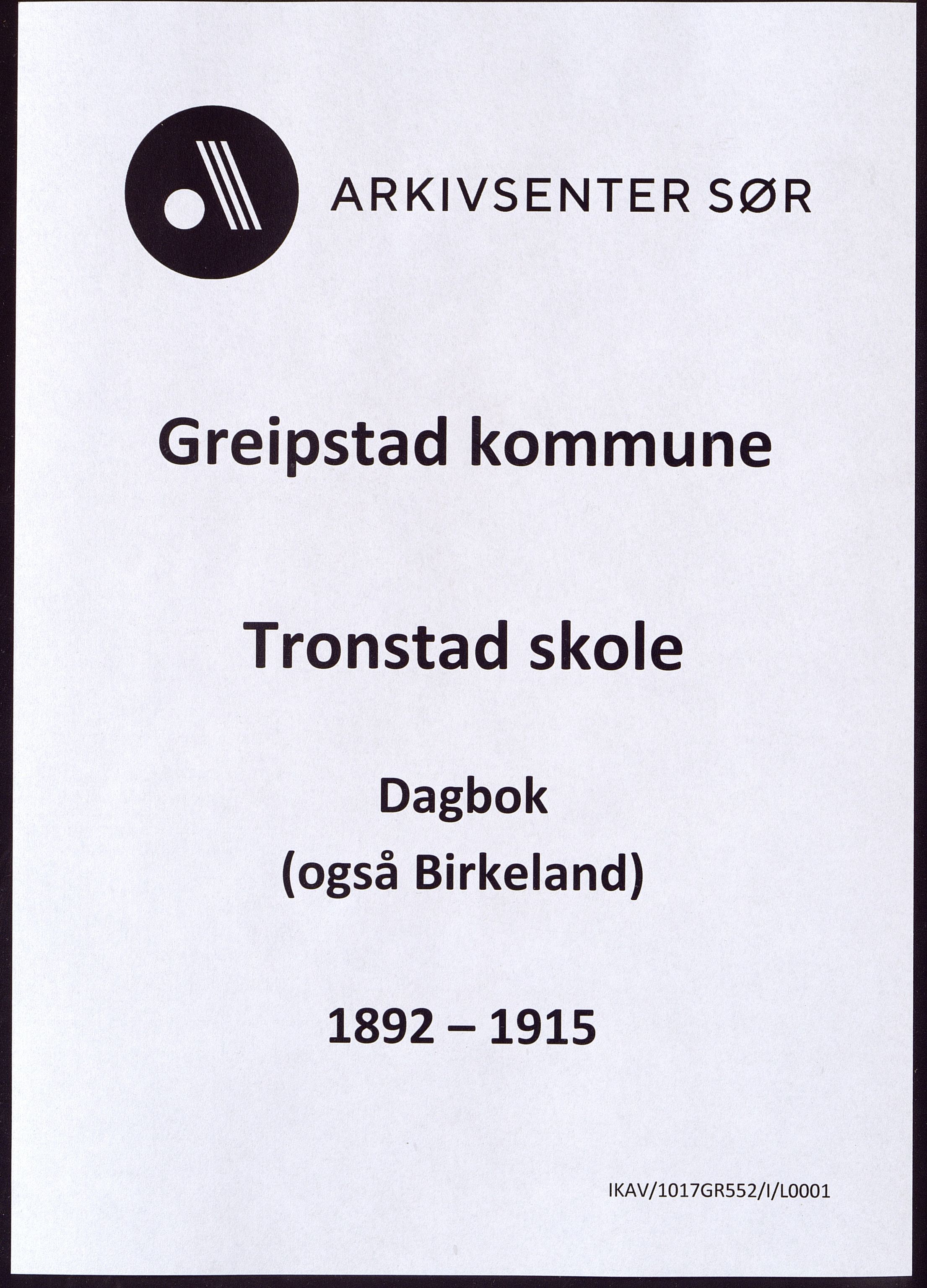 Greipstad kommune - Tronstad Skole, IKAV/1017GR552/I/L0001: Dagbok, 1892-1915